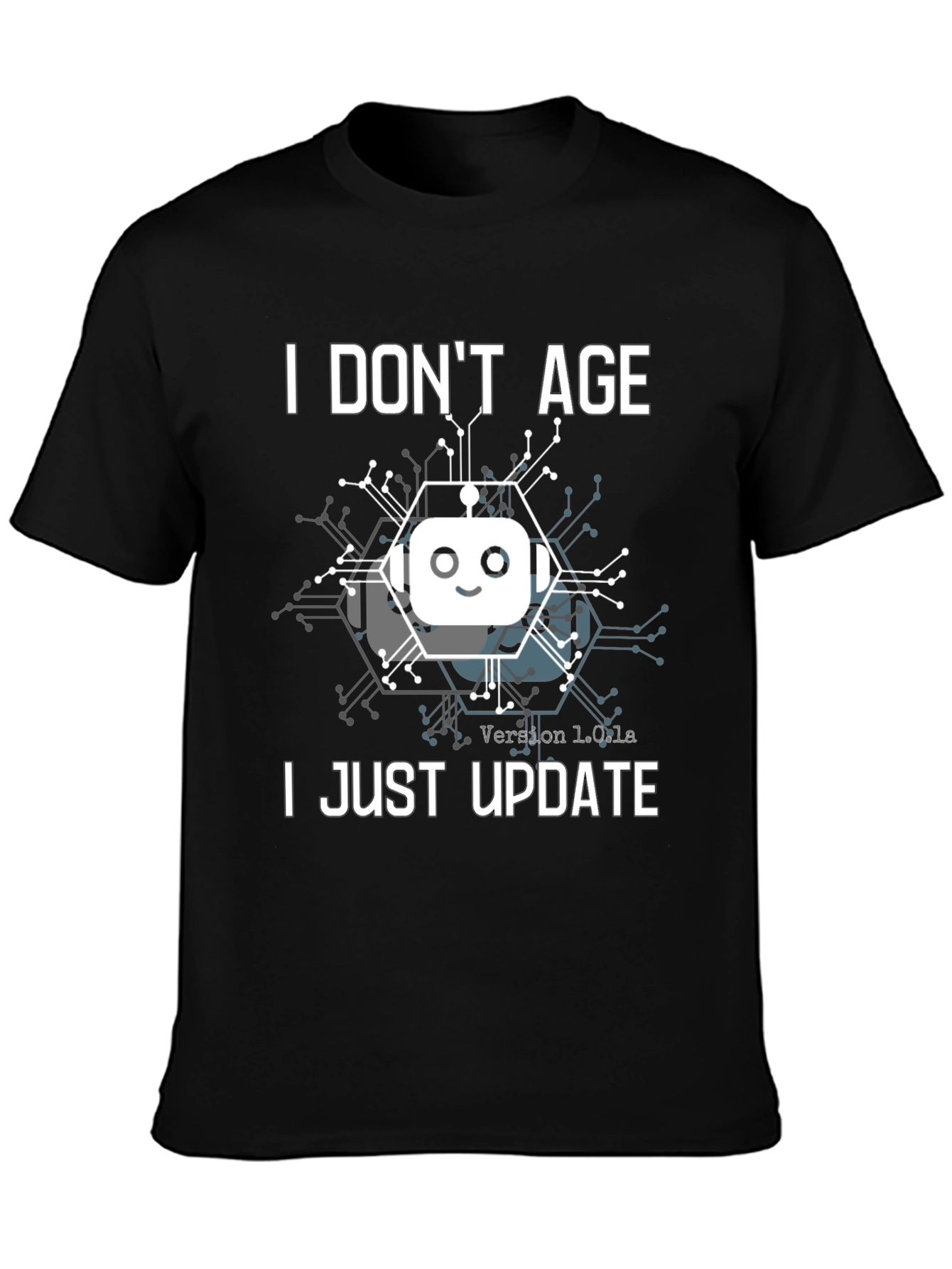 I Dont Age I Just Update T-Shirt Robot