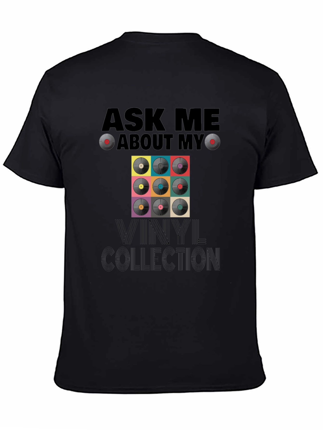 Ask Me About My Vinyl Collection T-Shirt
