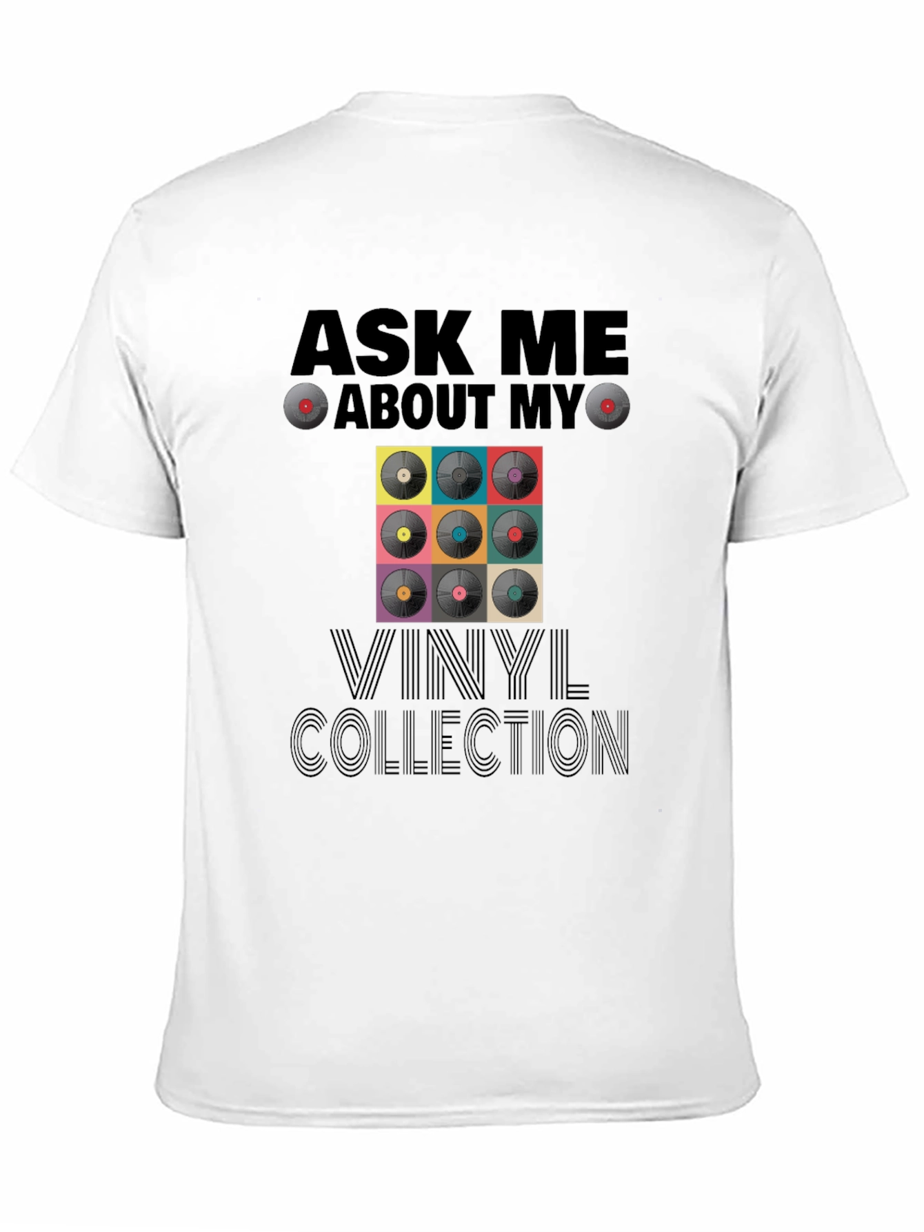 Ask Me About My Vinyl Collection T-Shirt