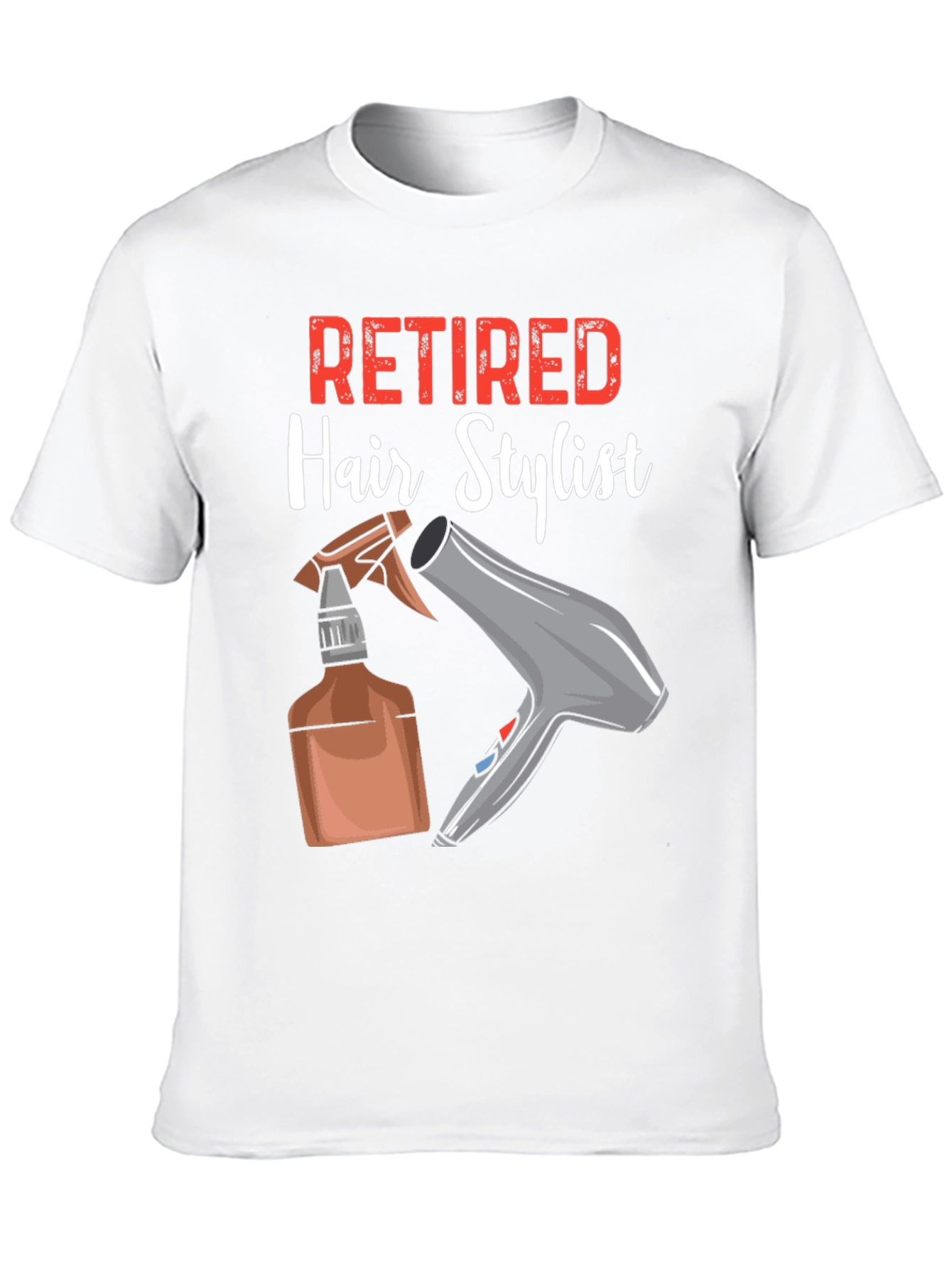 Retired Hair Stylist T-Shirt - Funny Gift