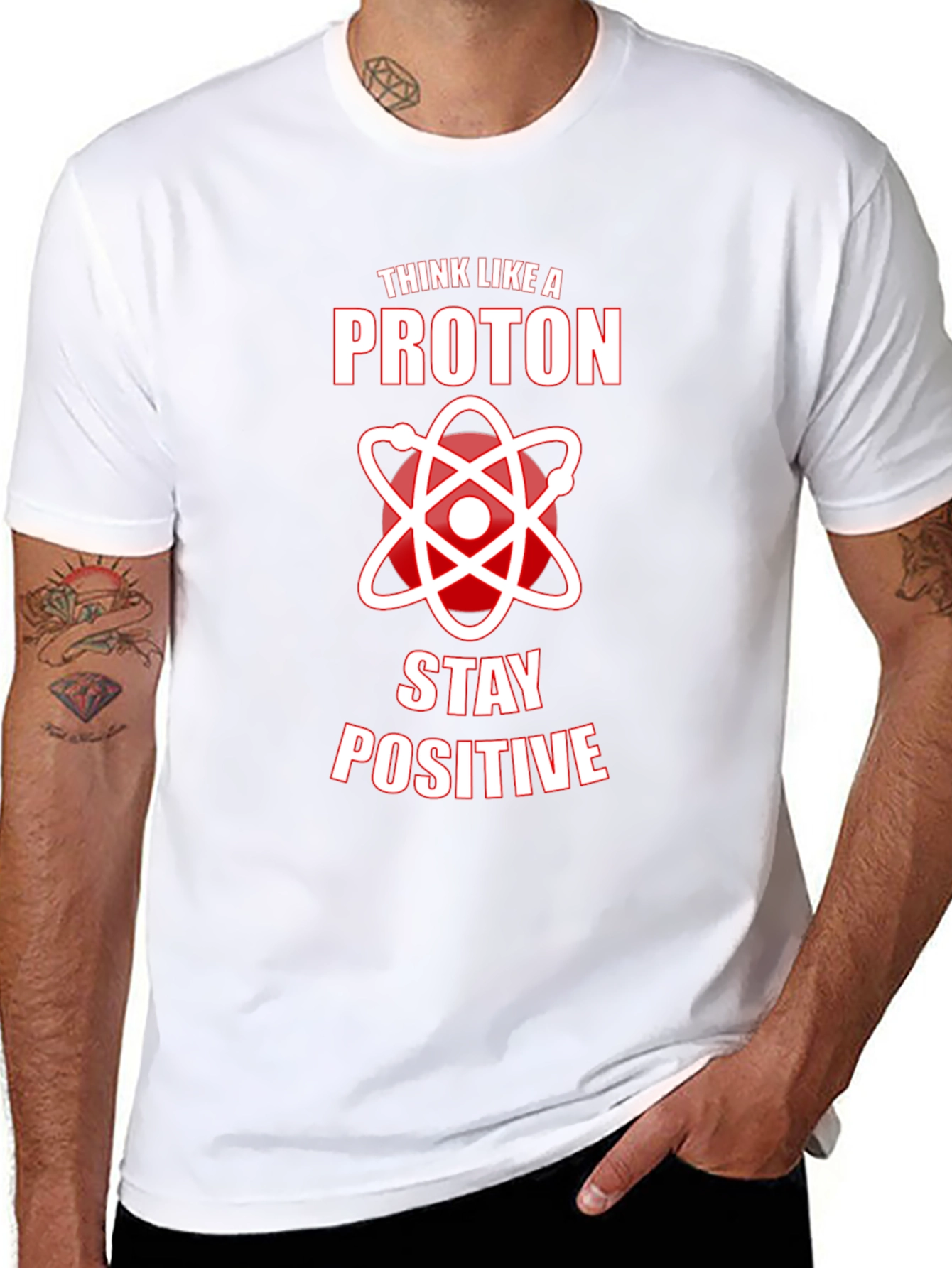 Think Like A Proton Stay Positive Graphic Tee