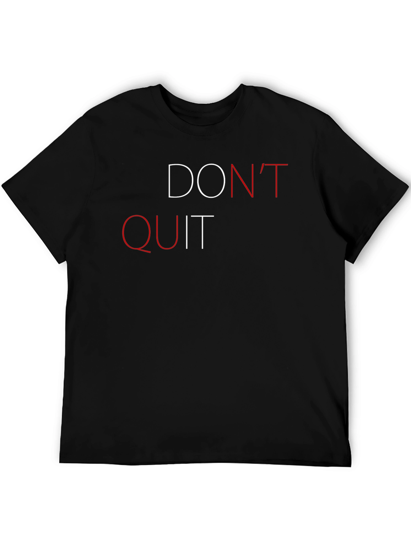 Dont Quit Graphic Print Short Sleeve T-Shirt