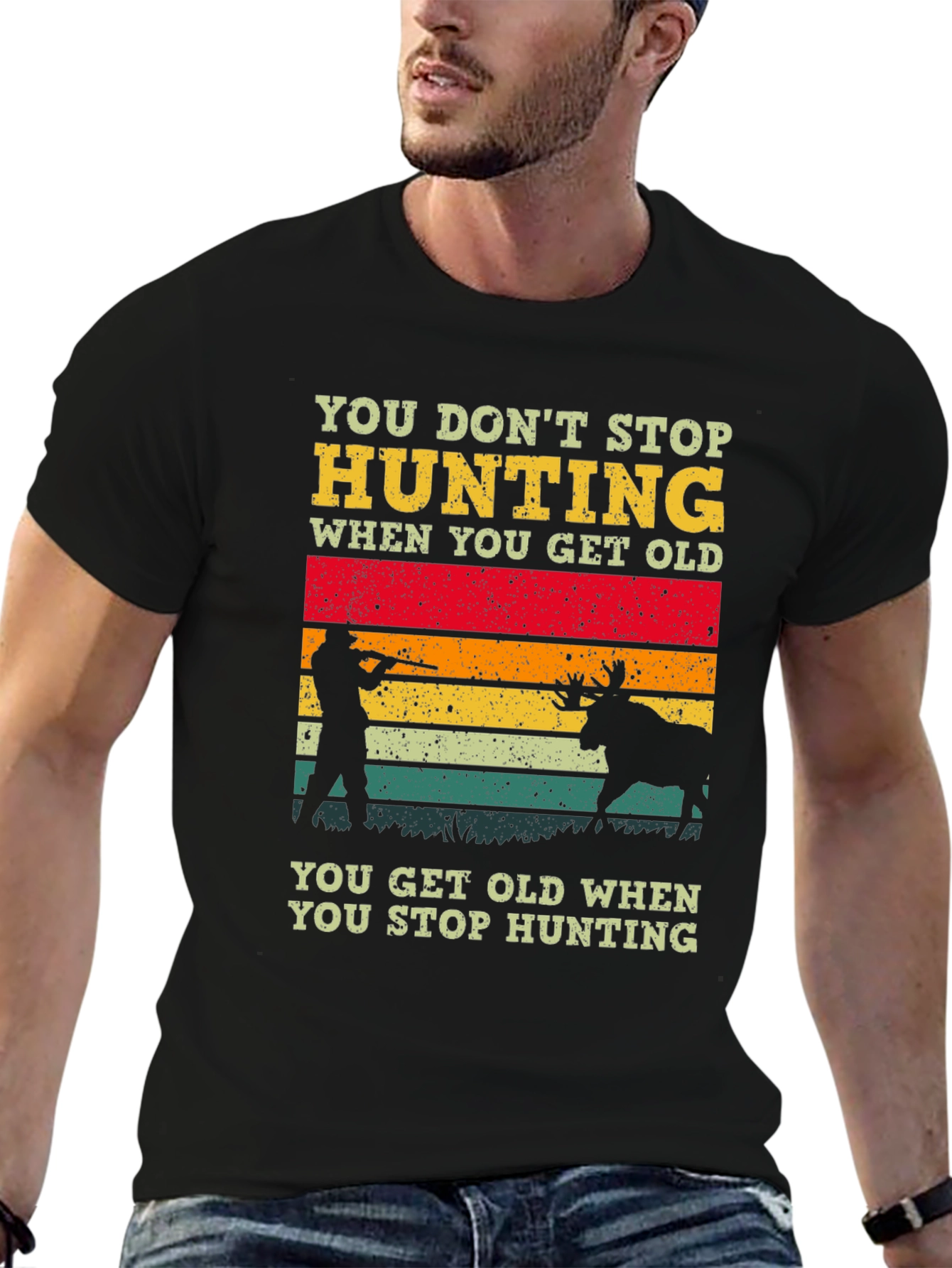 Hunting Graphic T-Shirt - You Dont Stop Hunting