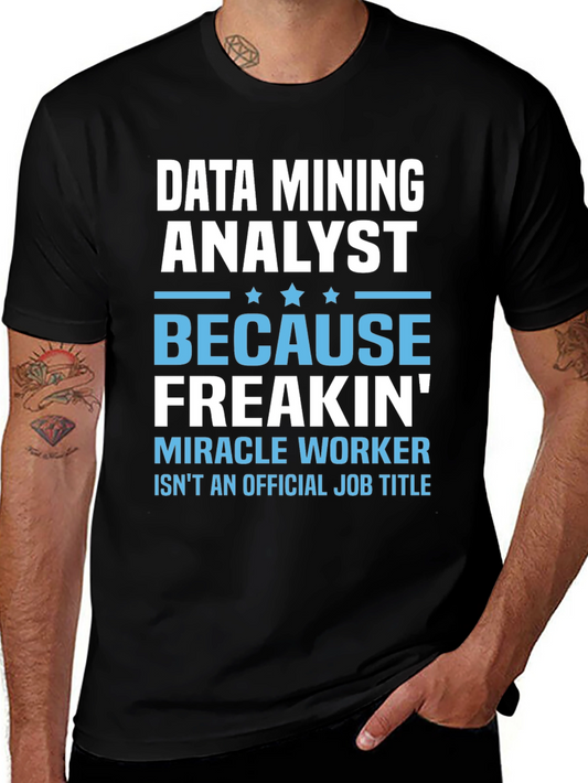 Data Mining Analyst Funny T-Shirt Job Title Tee