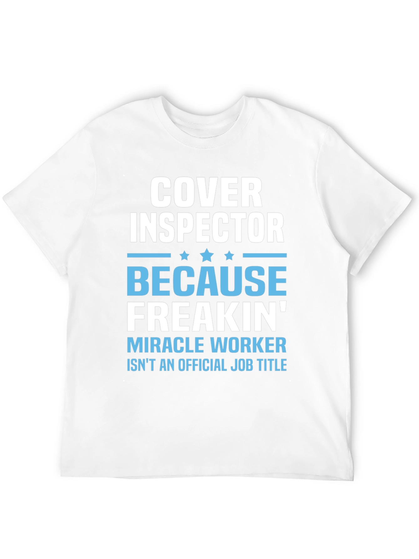 Cover Inspector Funny Job Title T-Shirt