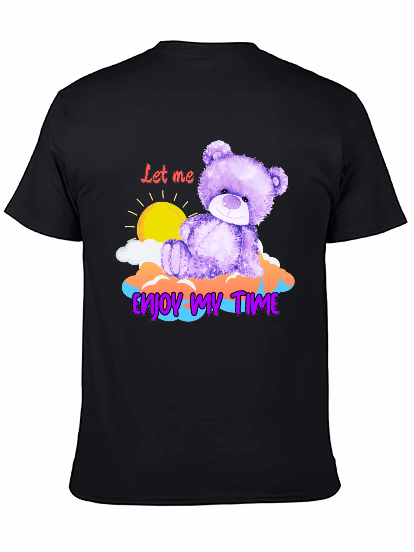 Enjoy My Time Teddy Bear T-Shirt