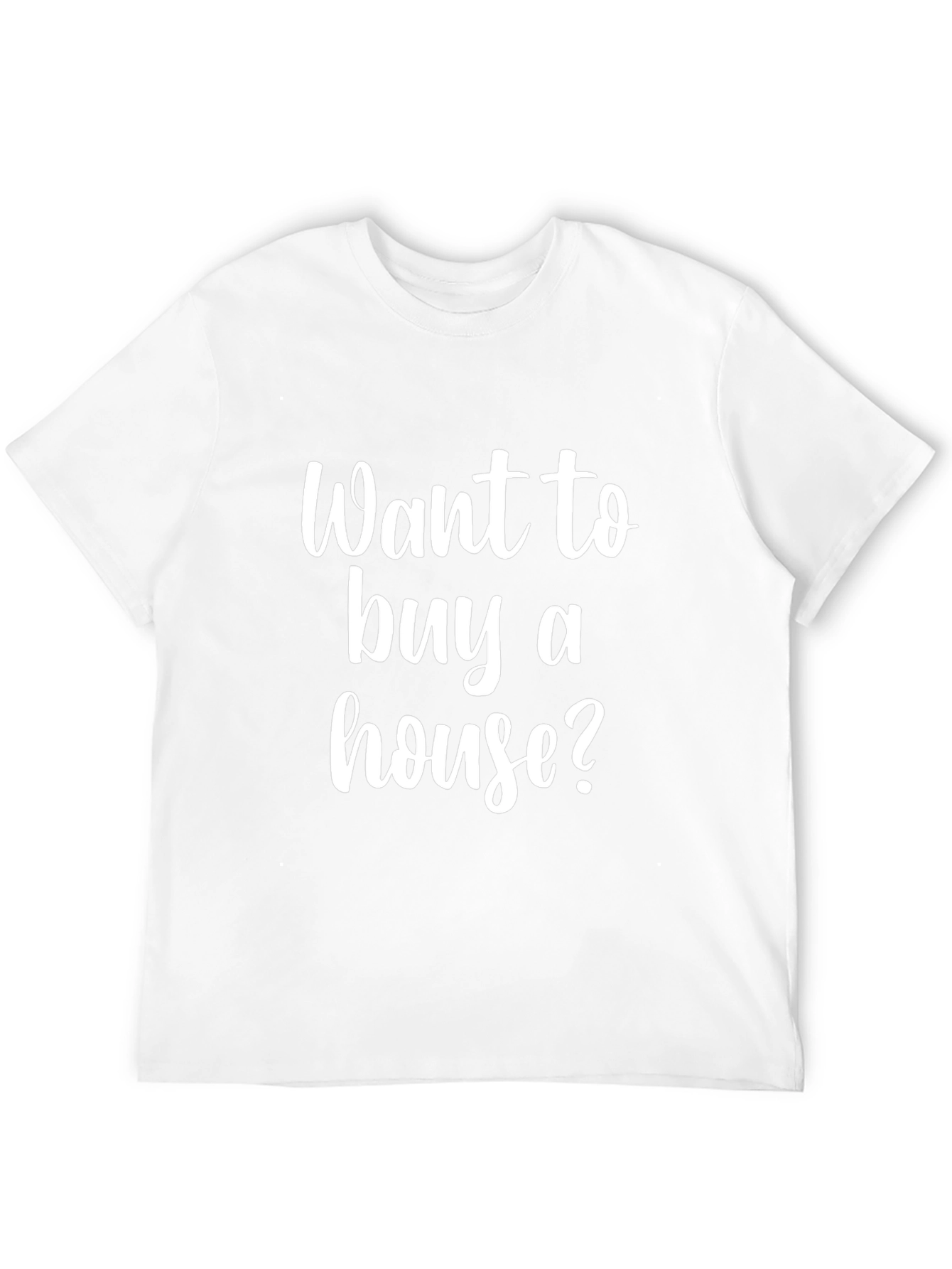 Want to Buy a House? Black Graphic Tee