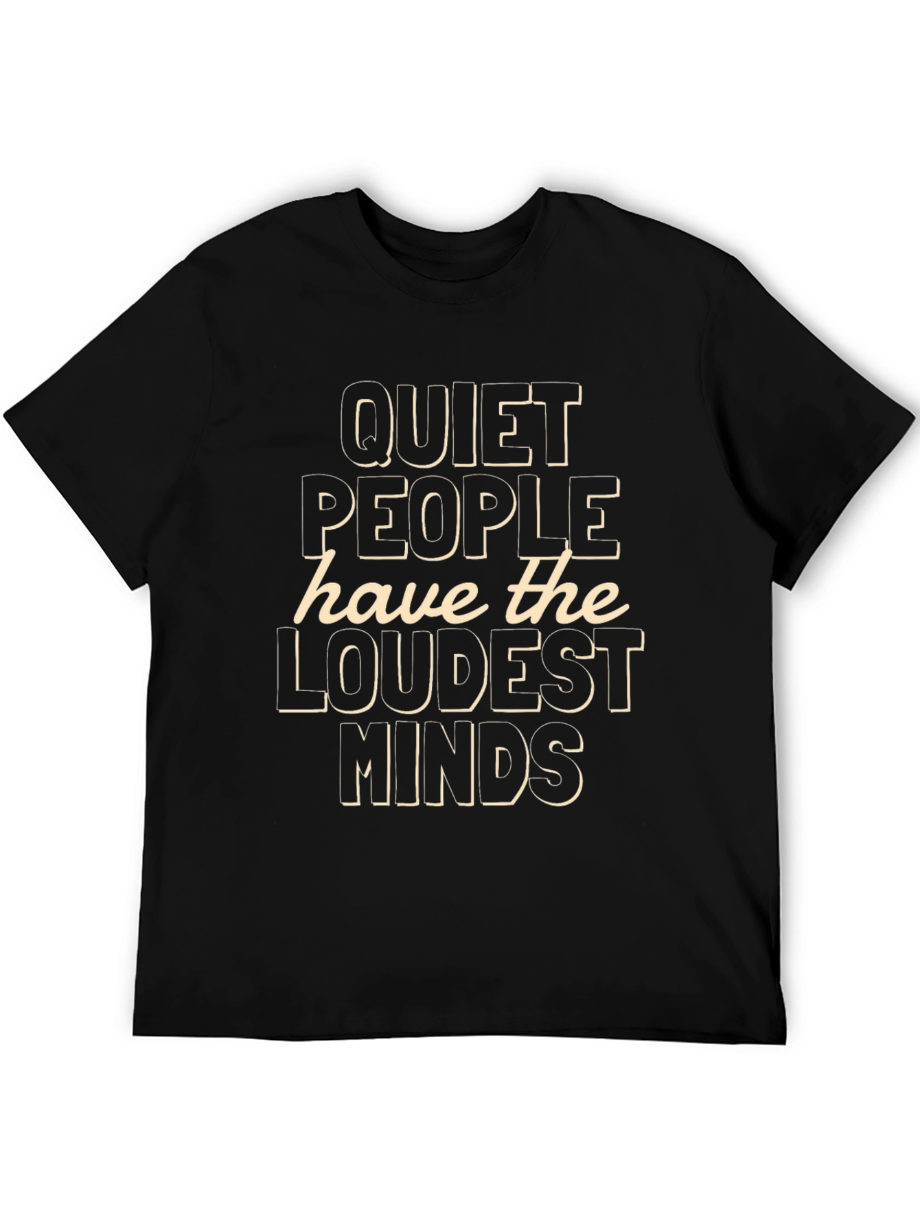 Quiet People Loudest Minds Graphic Tee - Black
