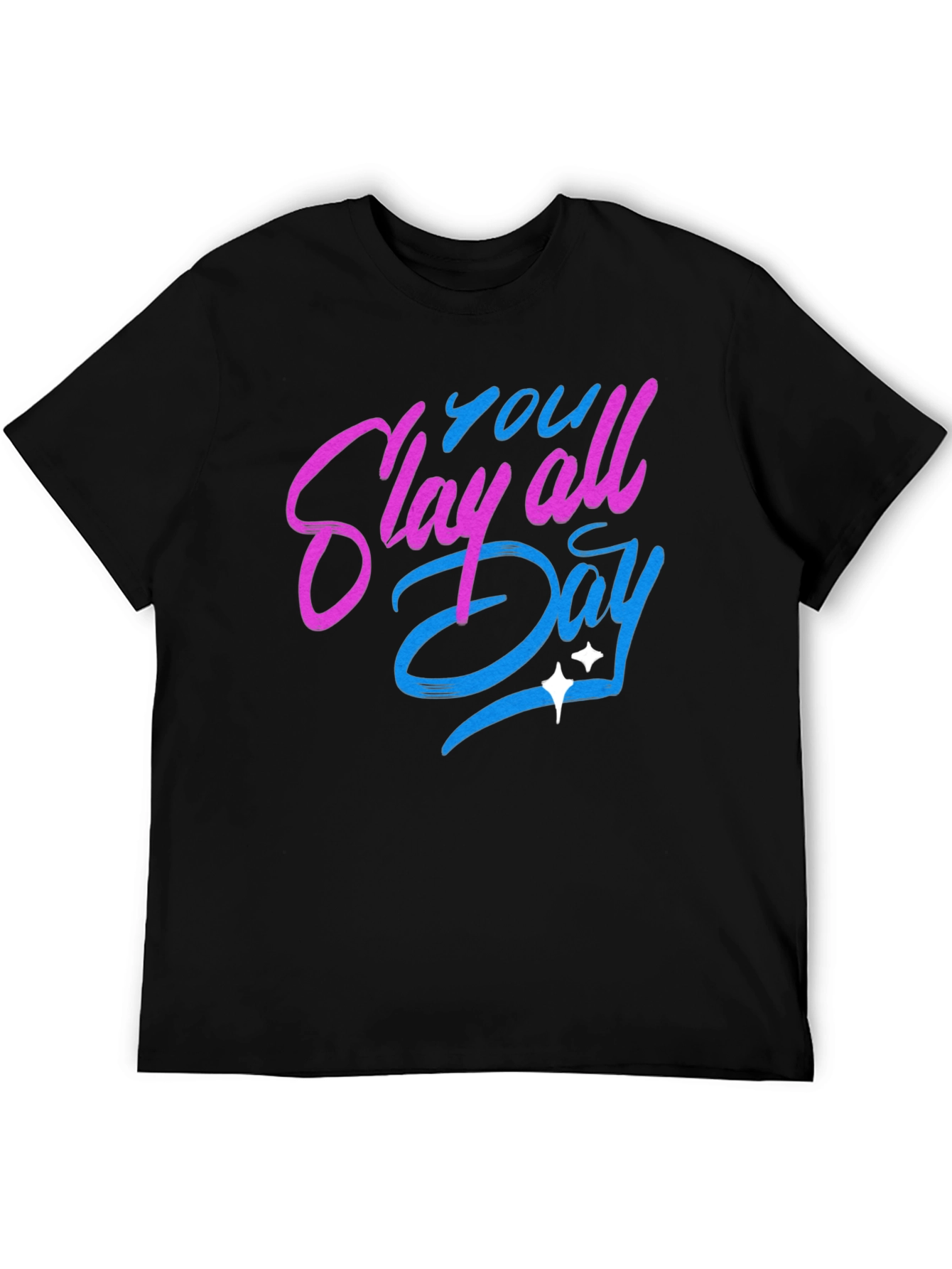 Slay All Day Graphic T-Shirt - Trendy Casual Tee