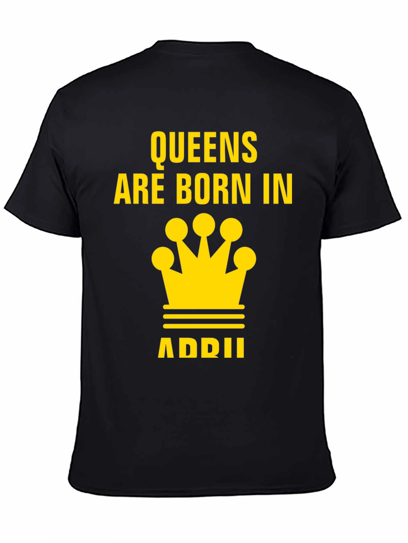 Queens Are Born In April T-Shirt