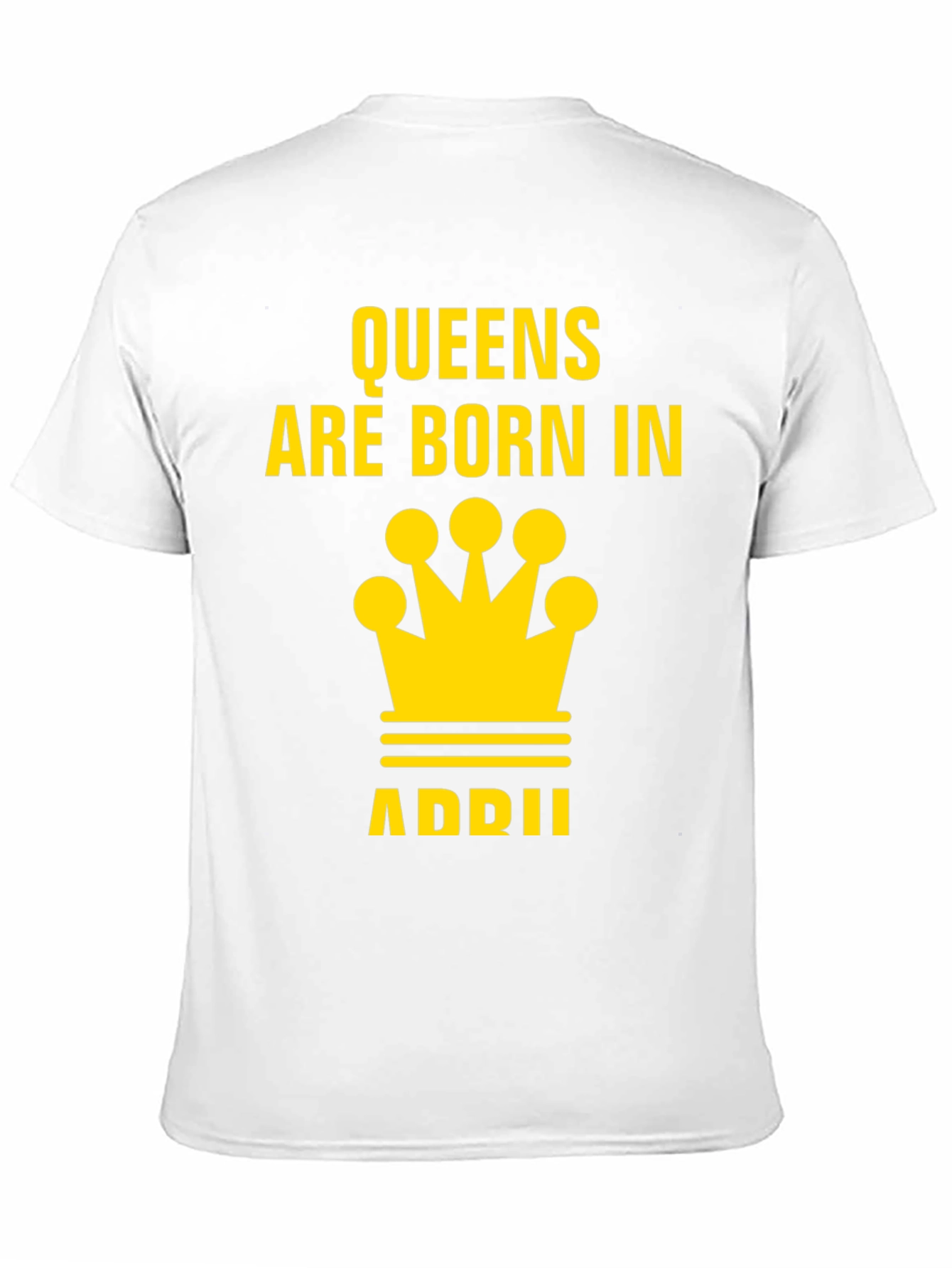 Queens Are Born In April T-Shirt