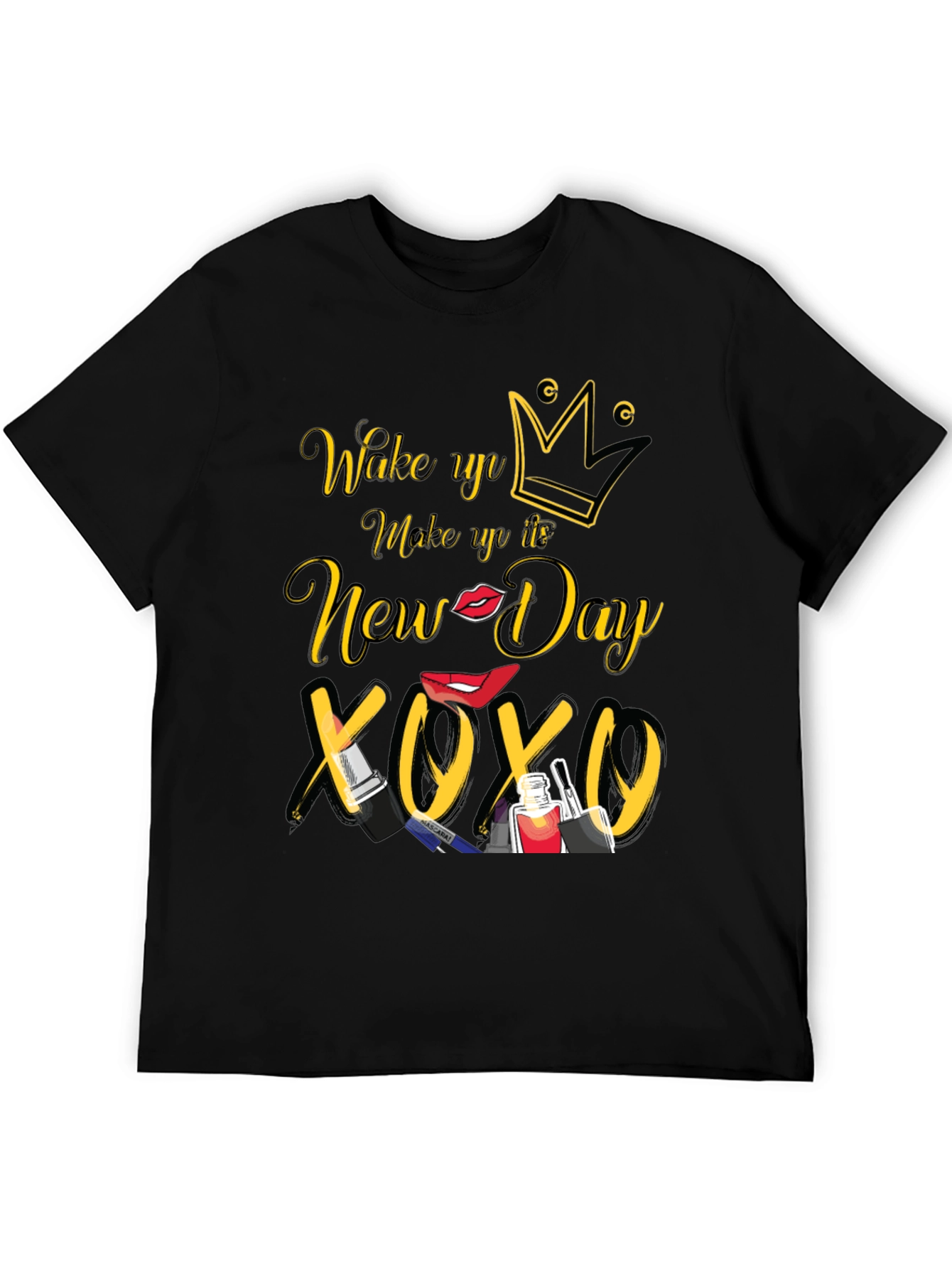 Wake Up Make Up New Day T-Shirt