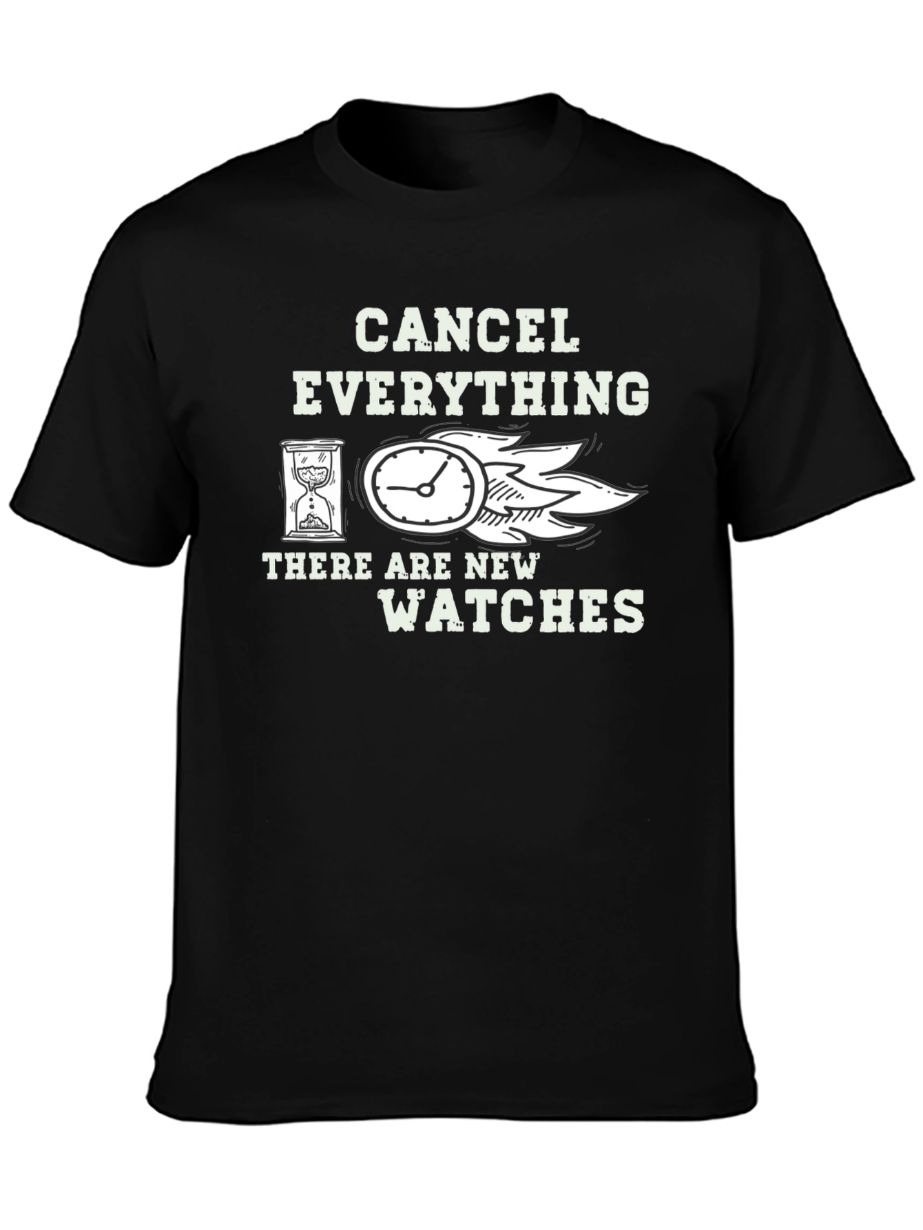 Cancel Everything New Watches T-Shirt Funny