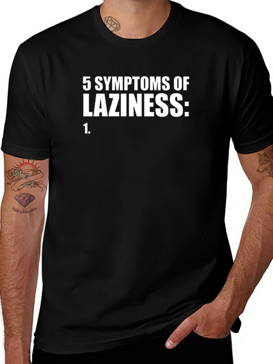 5 Symptoms of Laziness Funny Graphic Tee