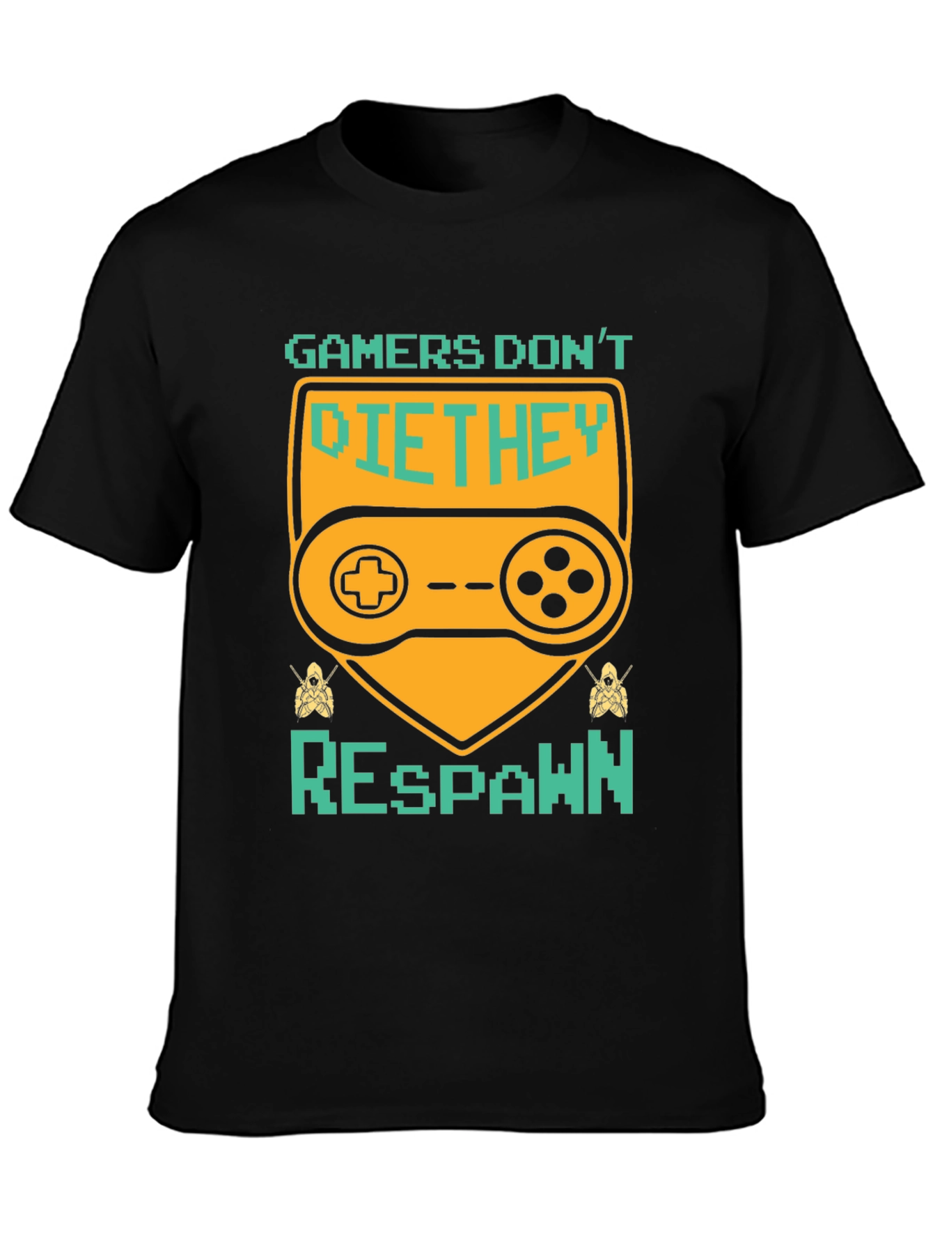 Gamers Dont Die T-Shirt - They Respawn!