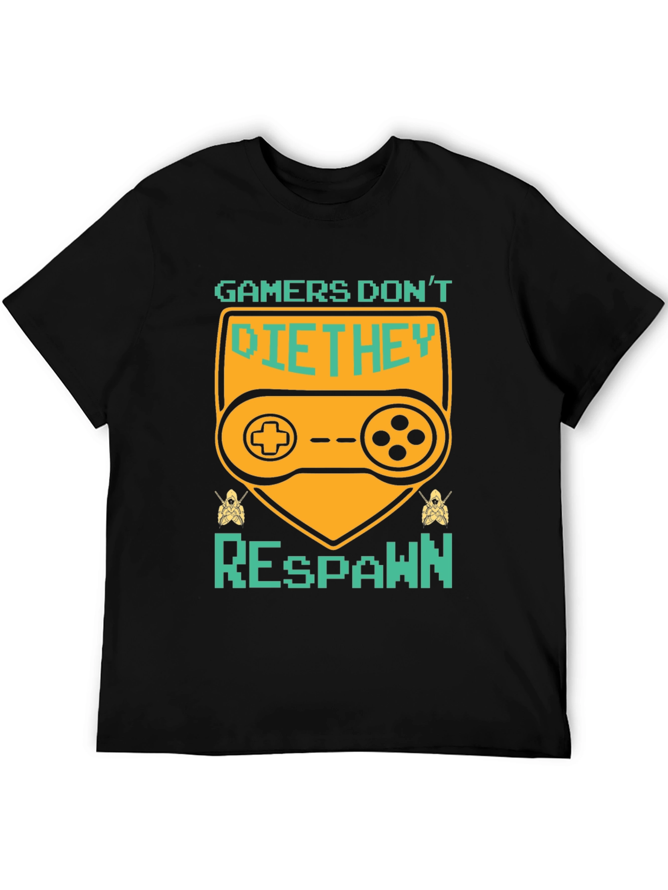 Gamers Dont Die T-Shirt - They Respawn!