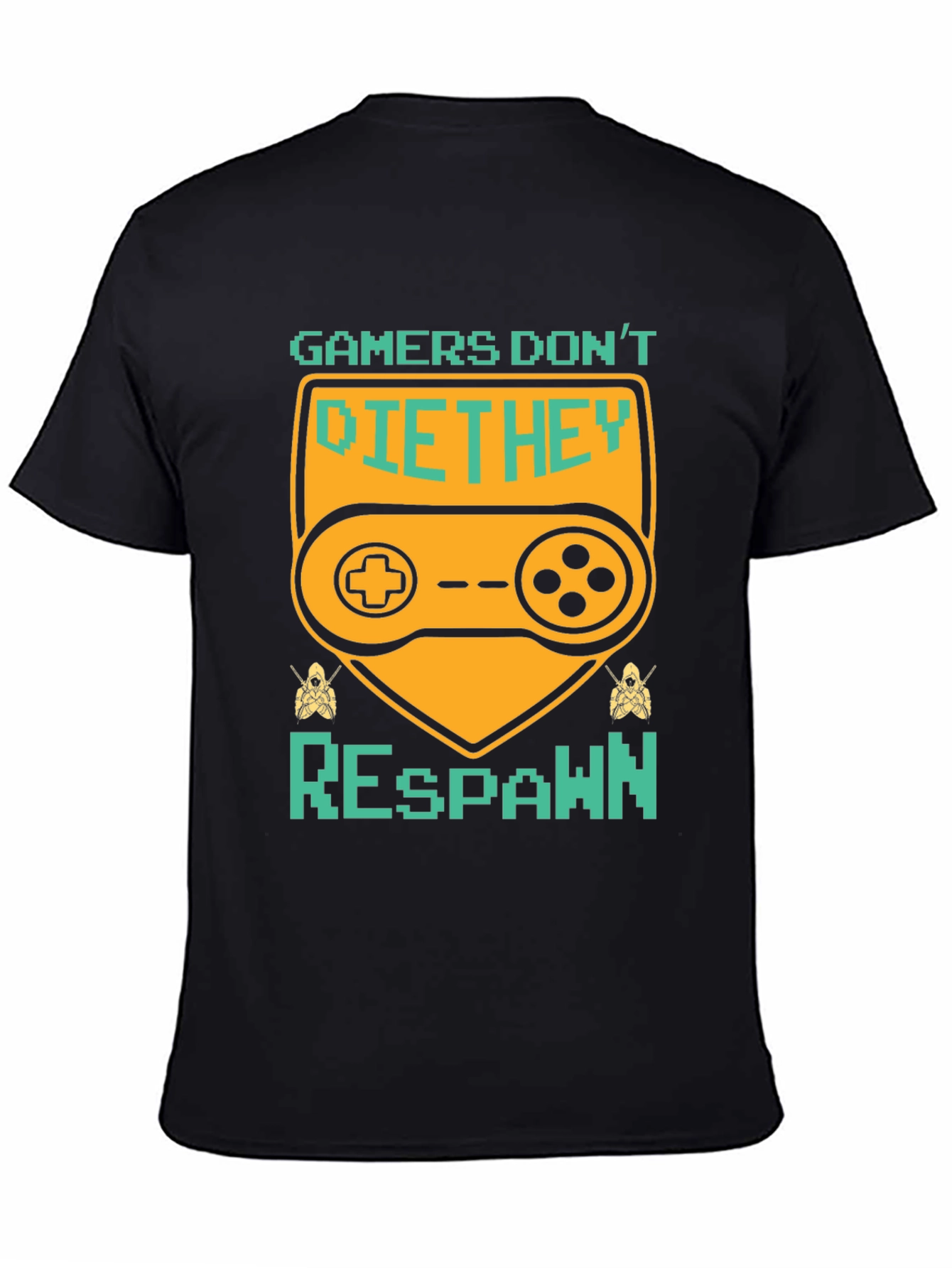 Gamers Dont Die T-Shirt - They Respawn!
