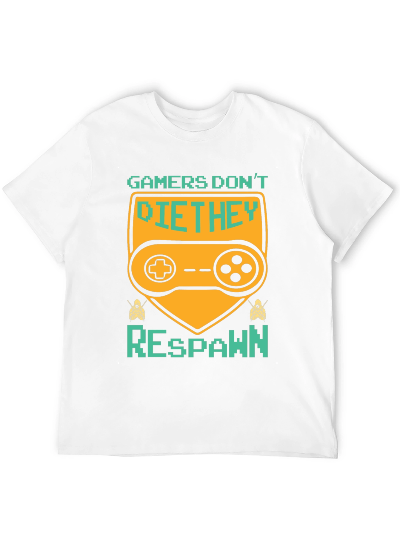 Gamers Dont Die T-Shirt - They Respawn!
