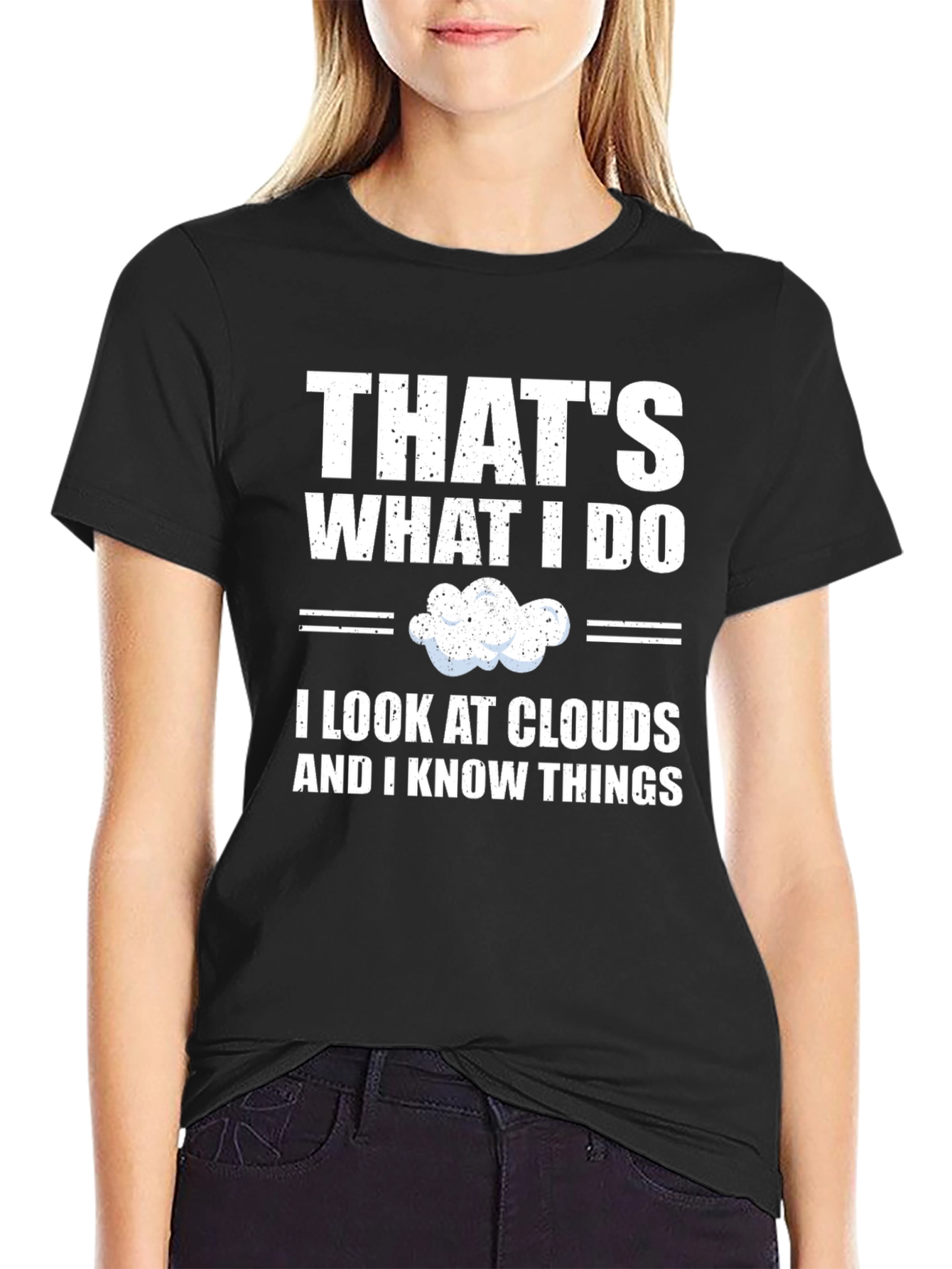 Thats What I Do I Look At Clouds T-Shirt