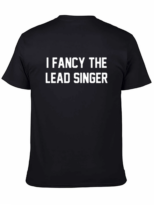 I Fancy The Lead Singer Black T-Shirt