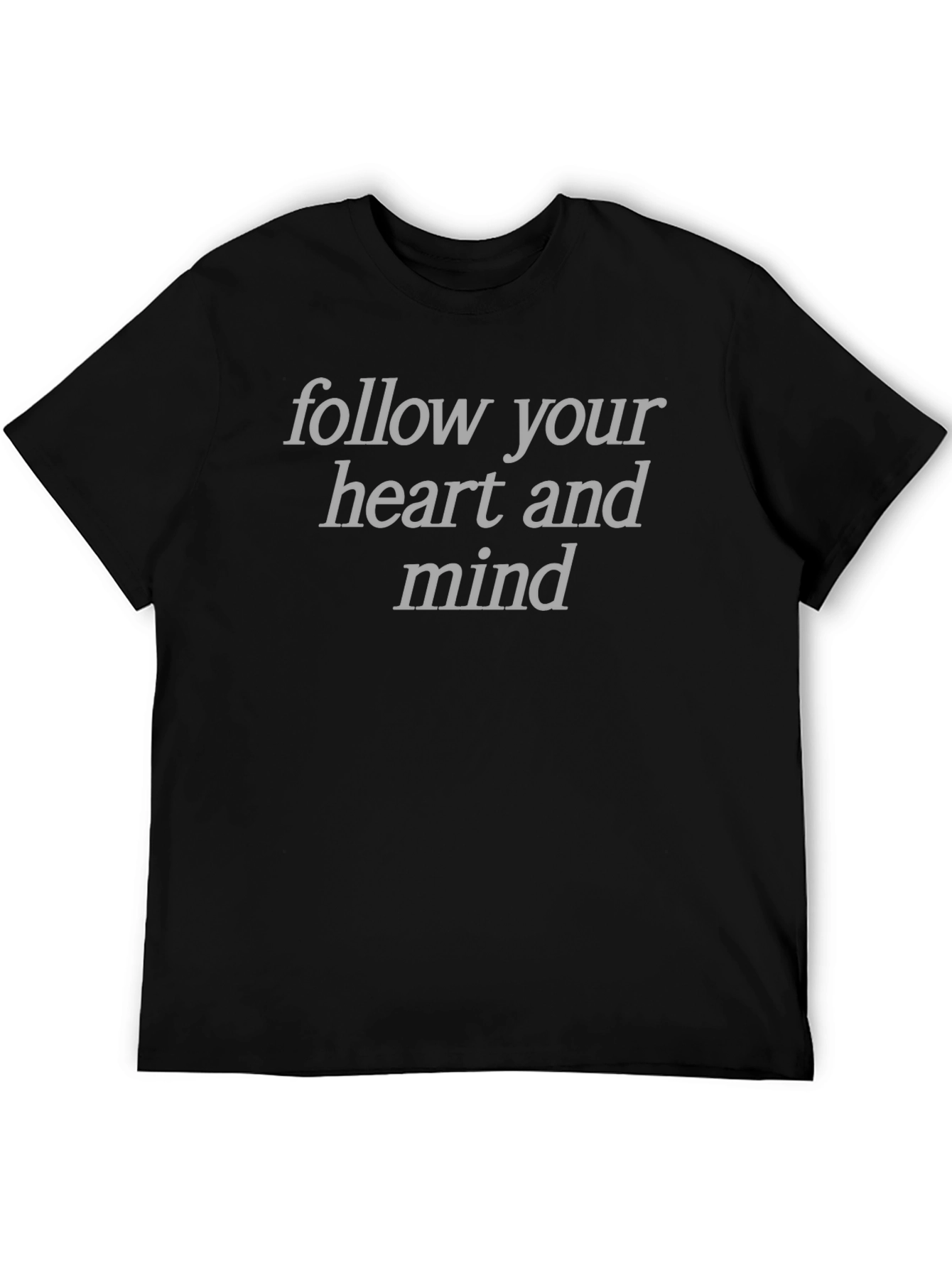Follow Your Heart and Mind Graphic T-Shirt