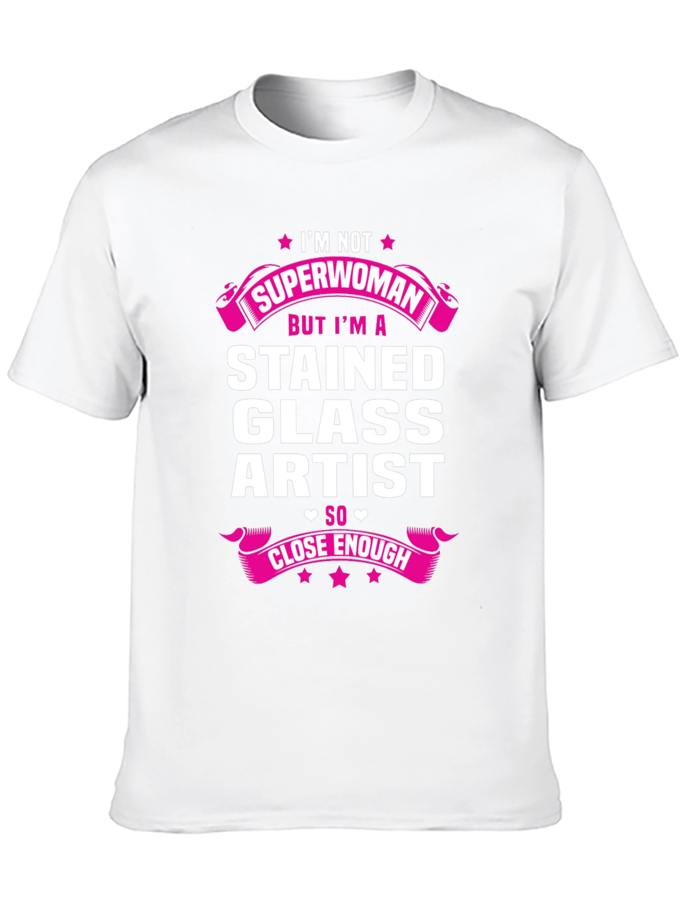 Stained Glass Artist T-Shirt - Superwoman Close Enough Design