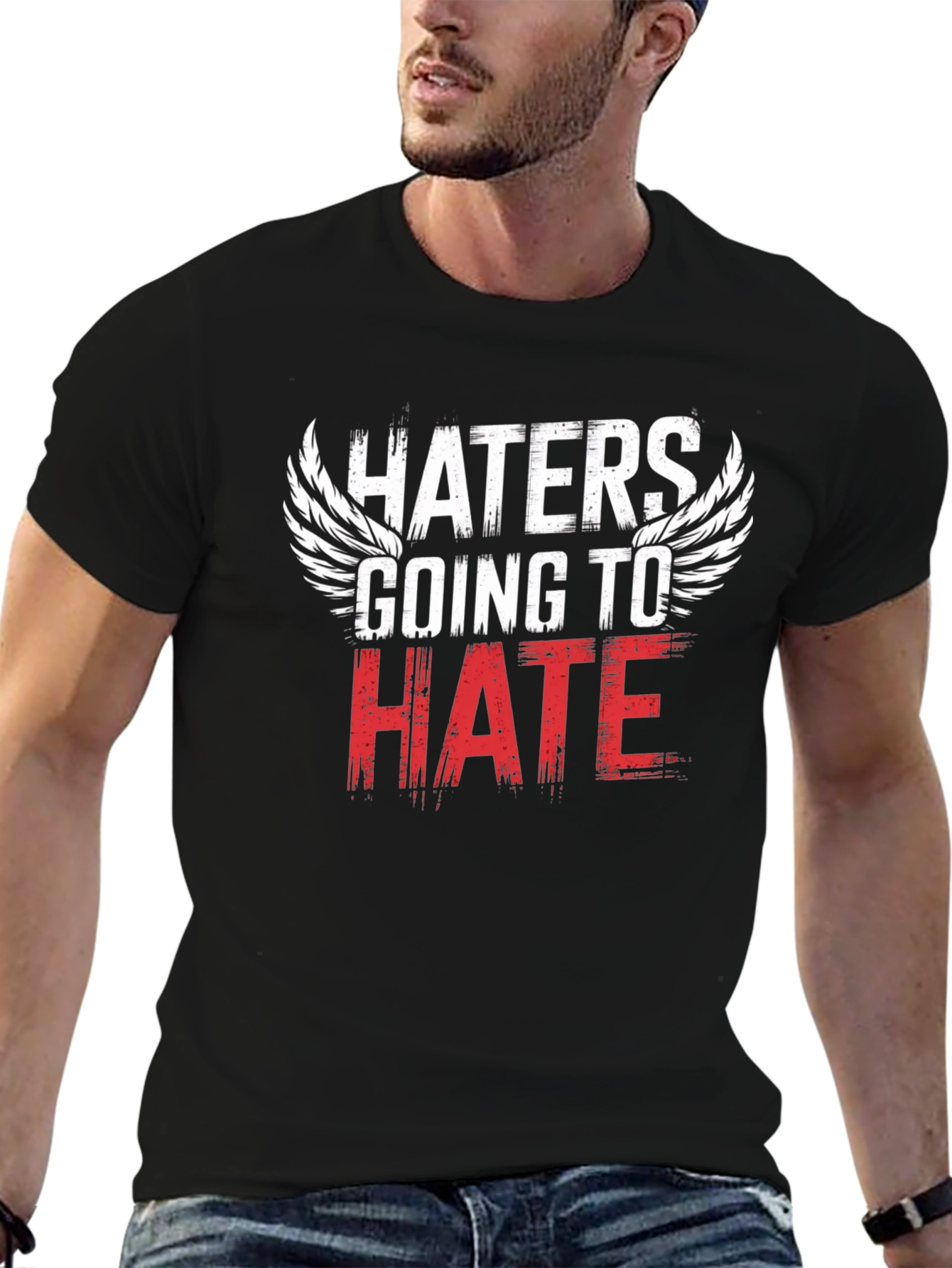 Haters Going to Hate Graphic T-Shirt