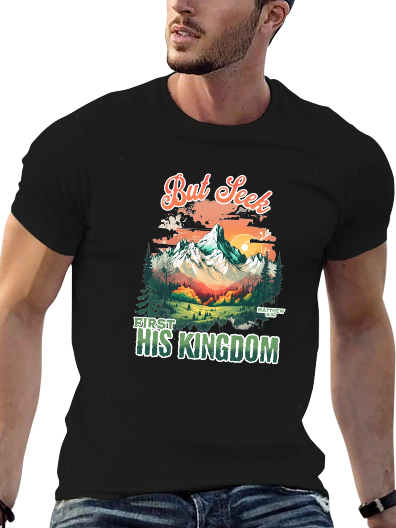 But Seek First His Kingdom Graphic Tee