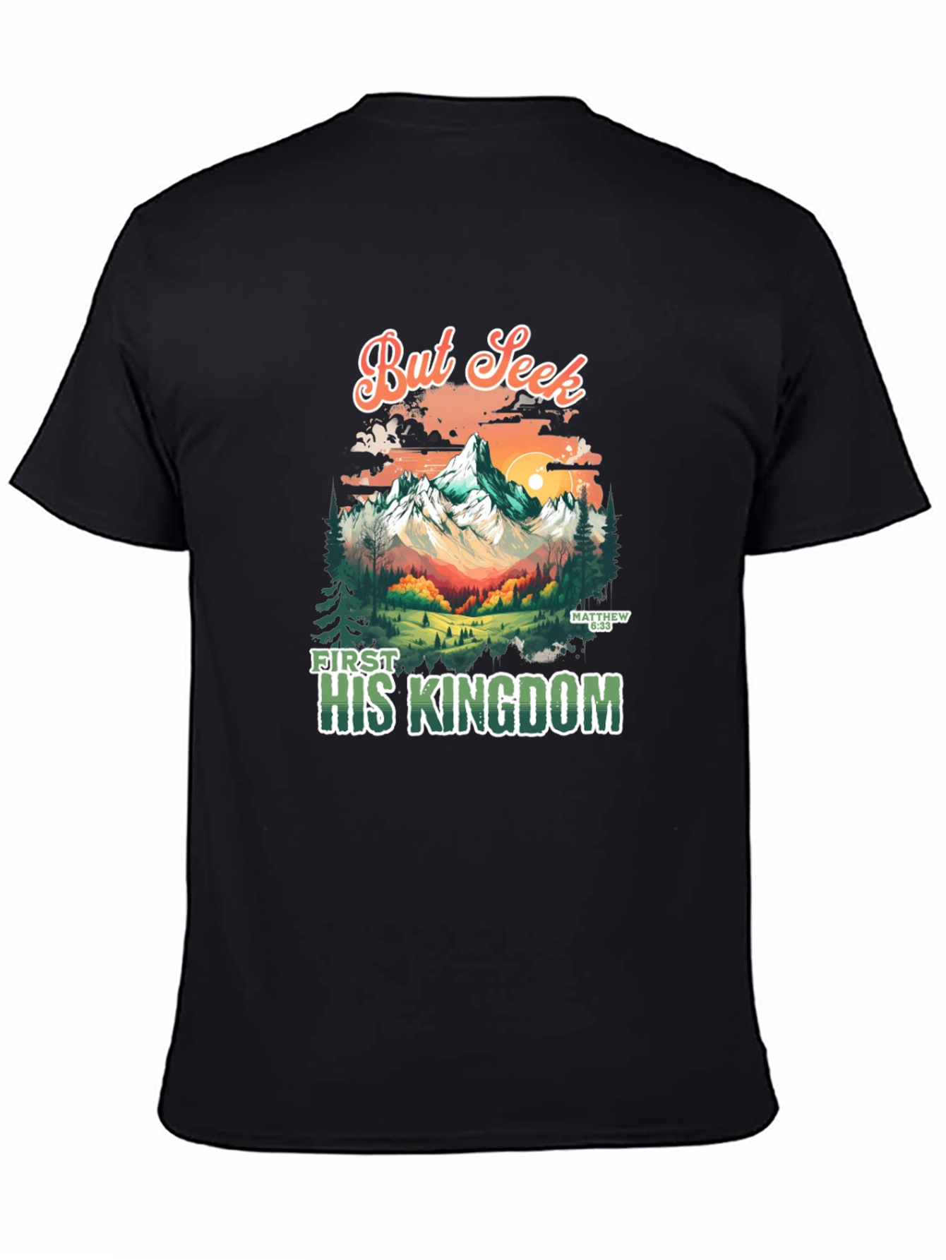 But Seek First His Kingdom Graphic Tee