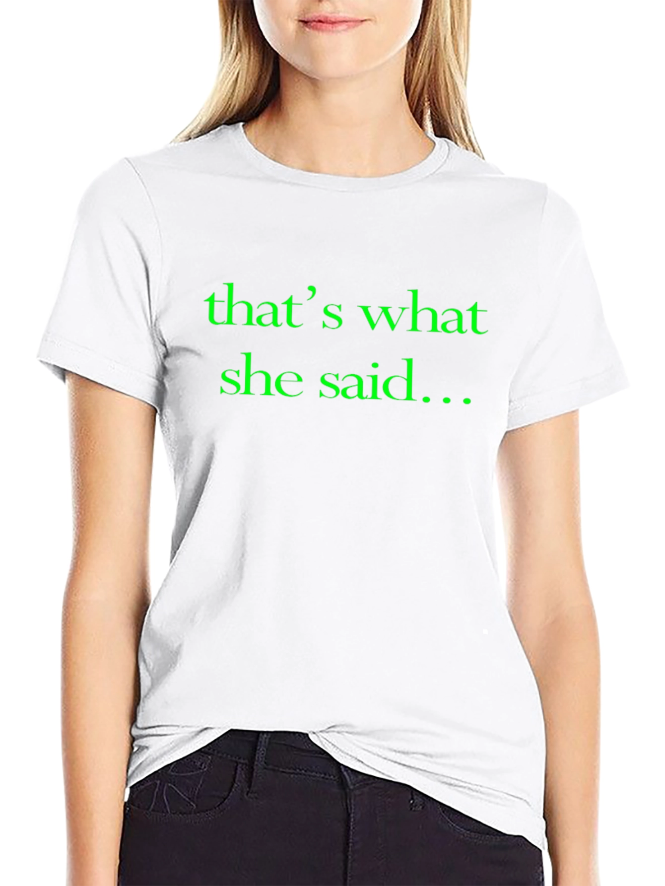 Thats What She Said T-Shirt