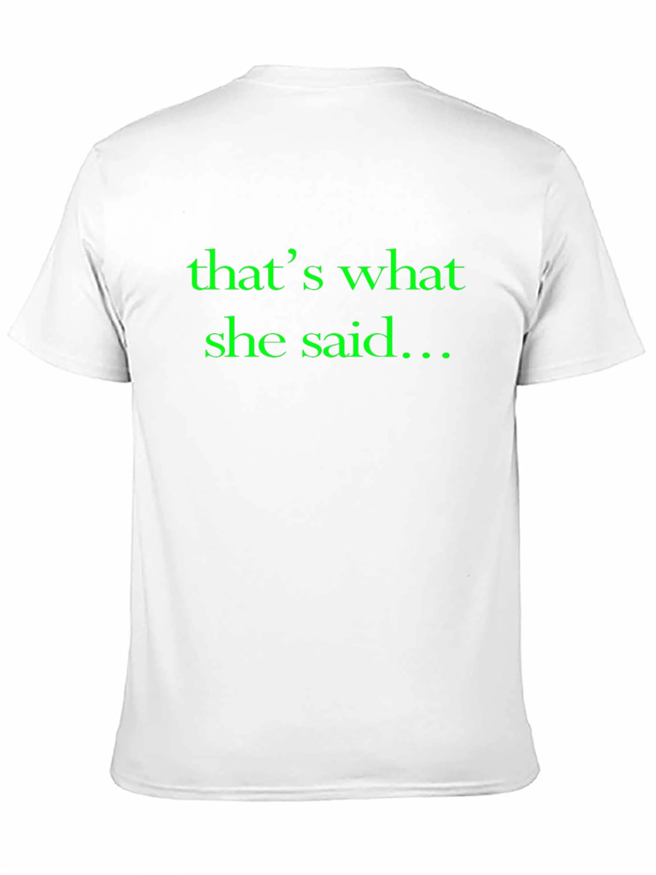 Thats What She Said T-Shirt
