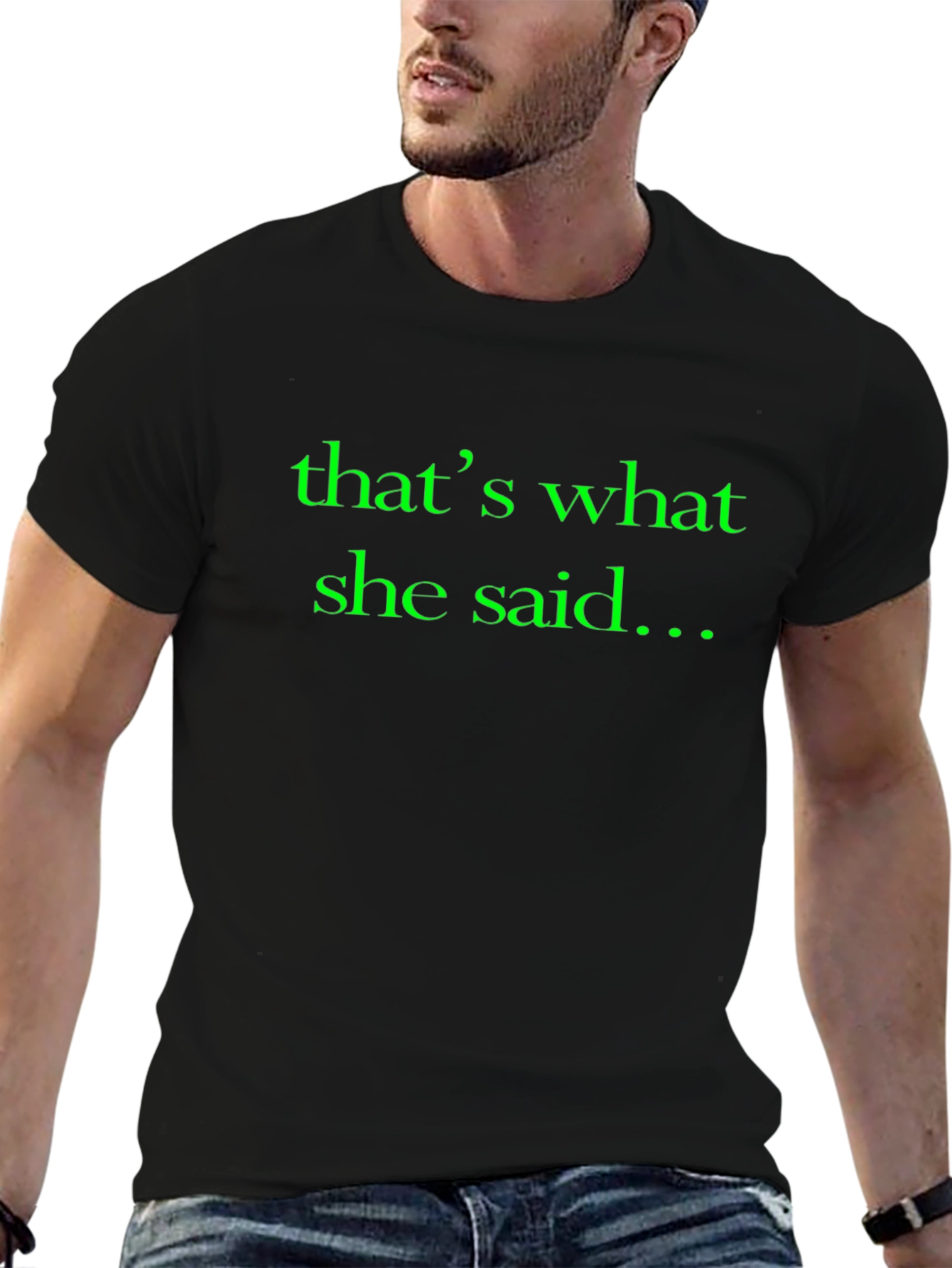 Thats What She Said T-Shirt
