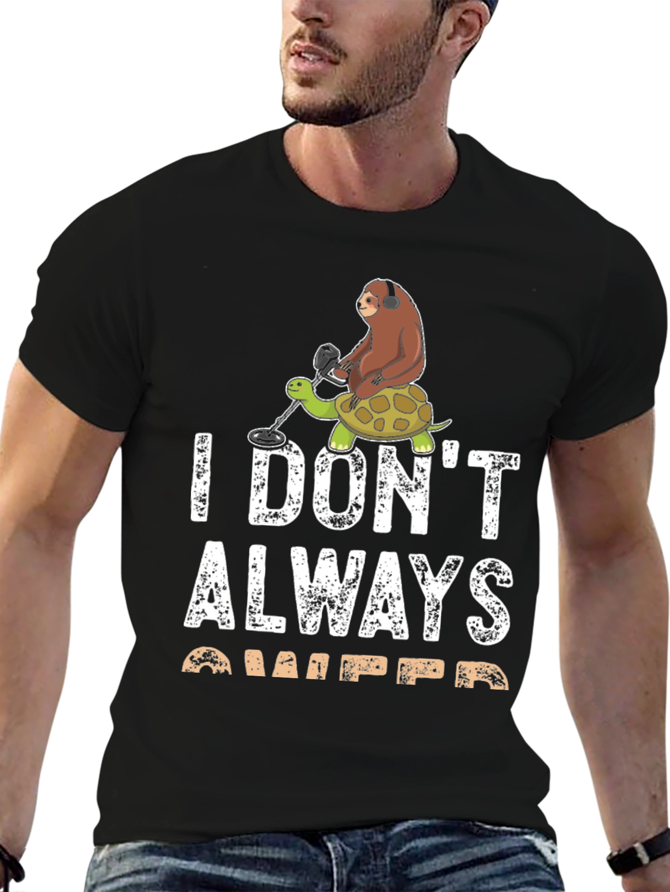 I Dont Always Detect T-Shirt