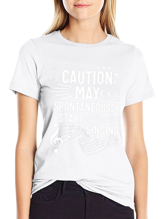 Caution May Spontaneously Start Singing Black T-Shirt