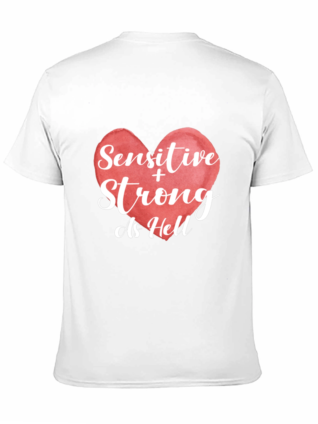 Sensitive & Strong As Hell Graphic T-Shirt