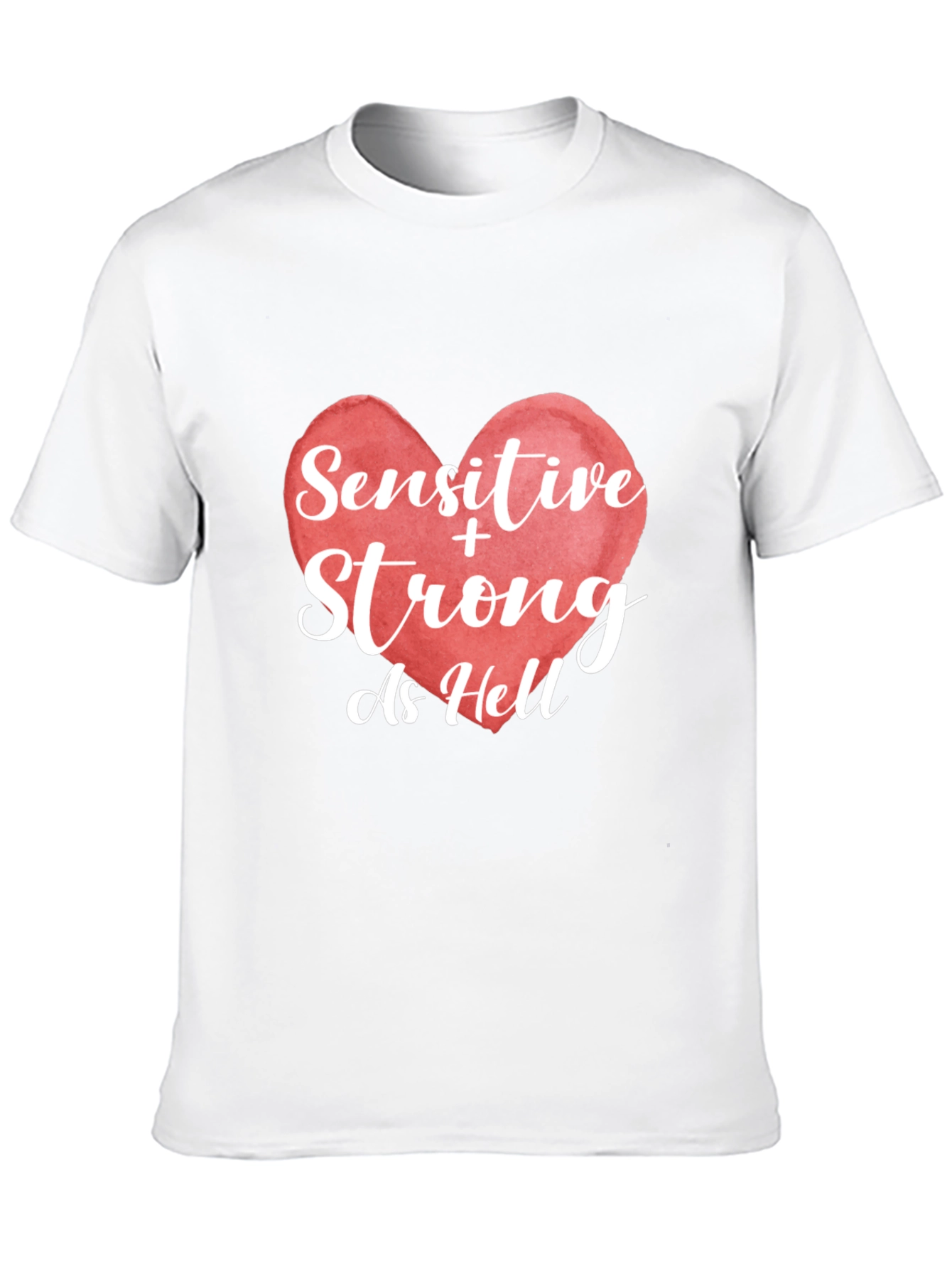 Sensitive & Strong As Hell Graphic T-Shirt
