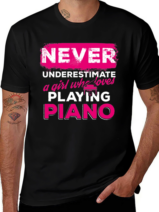 Never Underestimate Piano Girl T-Shirt