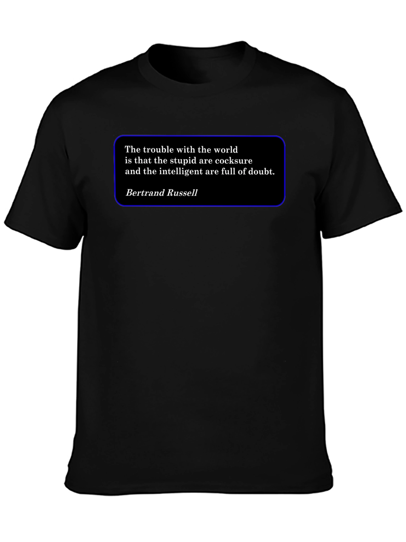 Intellectual T-Shirt - Bertrand Russell Quote