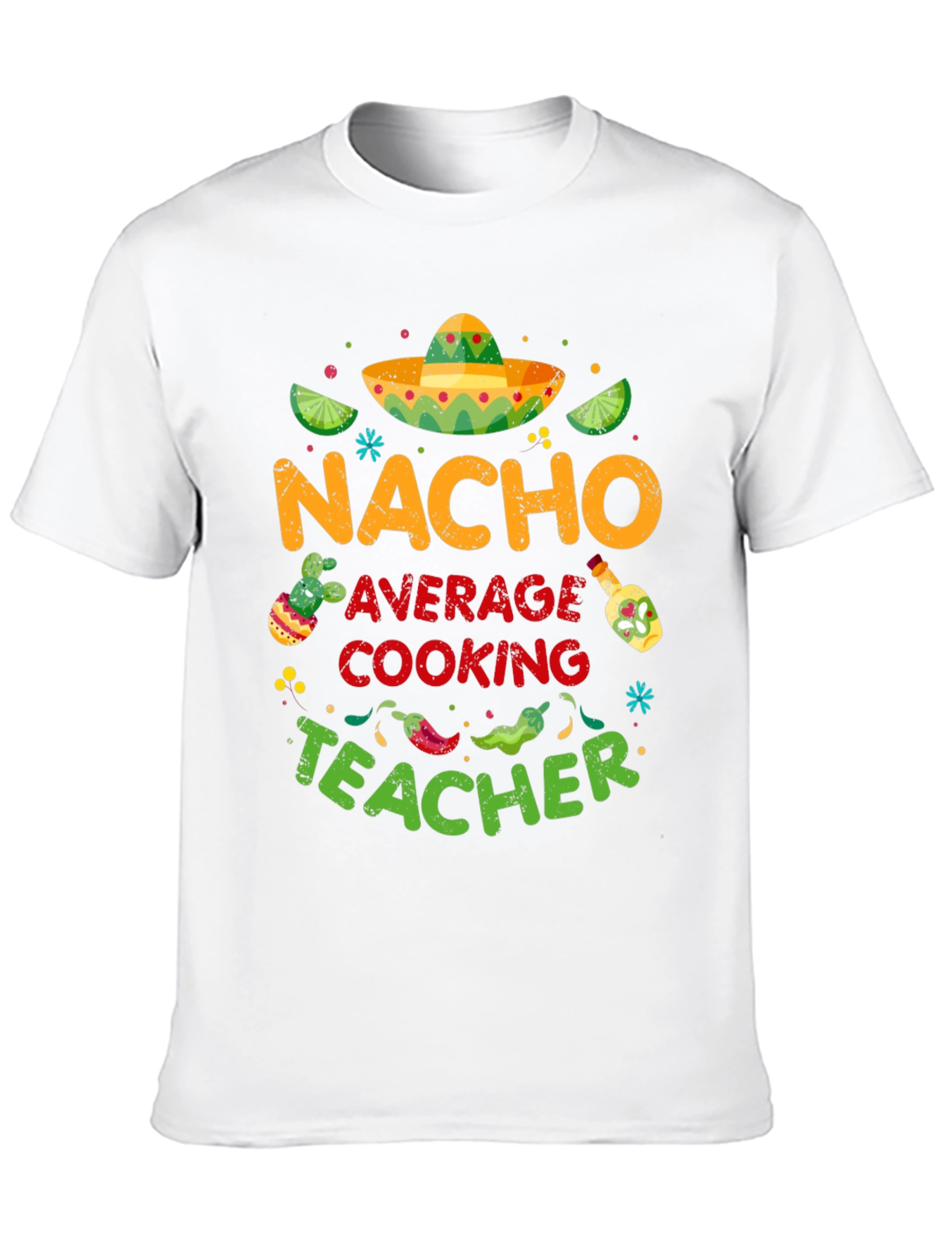 Nacho Average Cooking Teacher T-Shirt