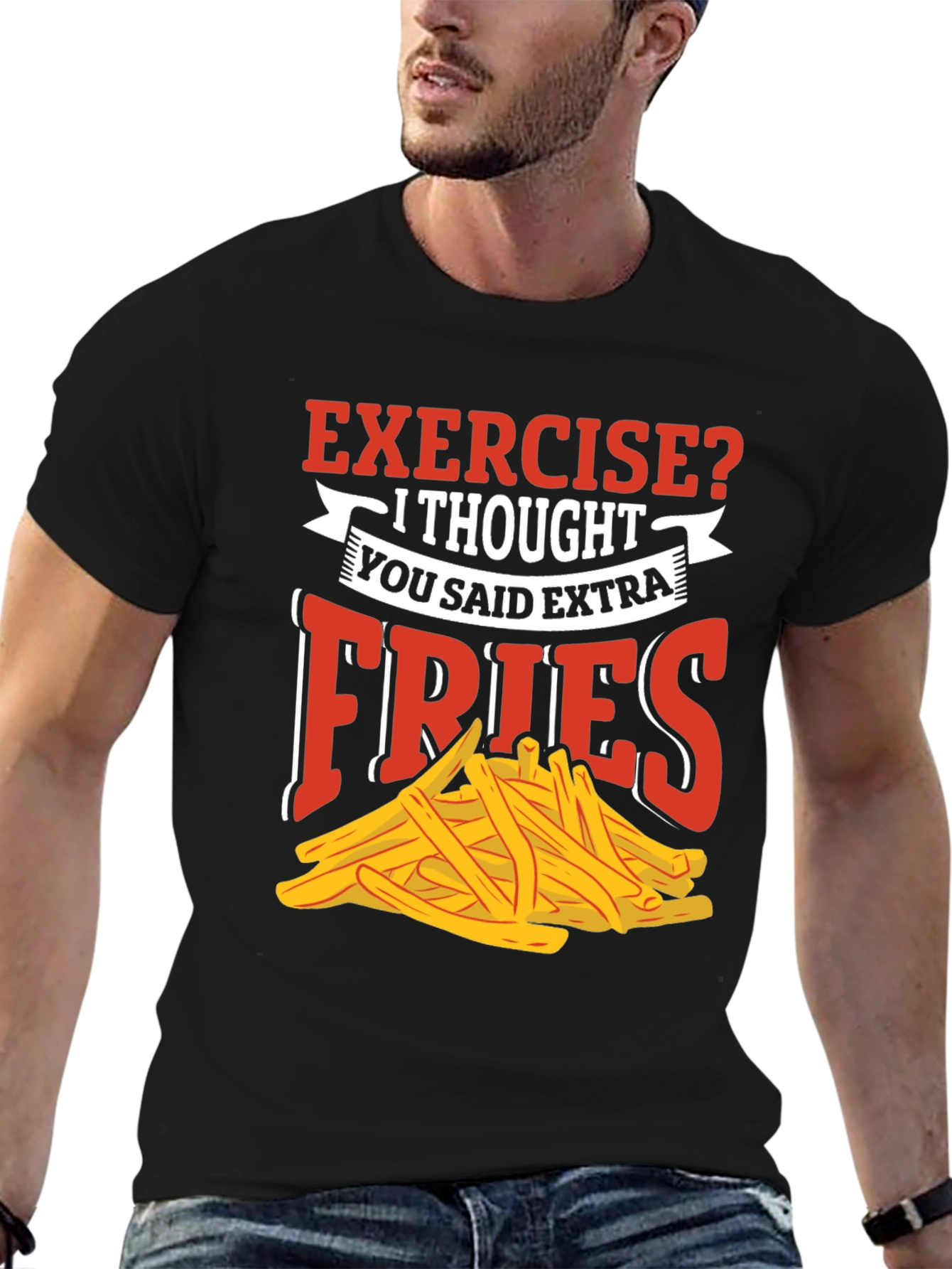 Exercise? Extra Fries T-Shirt - Funny Foodie Tee
