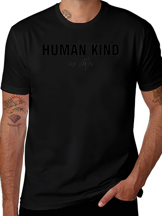 Human Kind Be Both T-Shirt