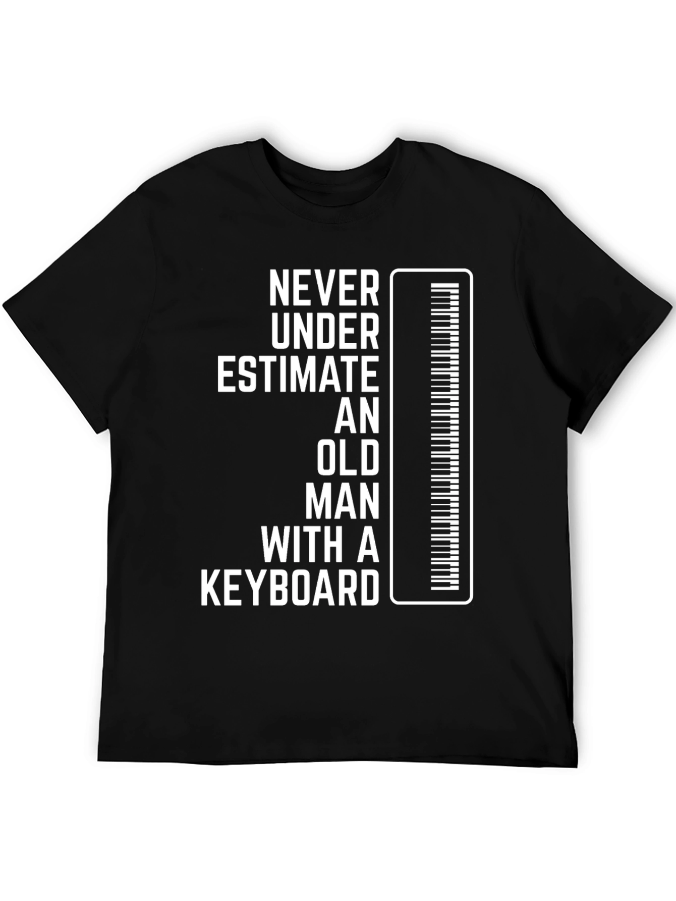 Never Underestimate Keyboard Old Man T-Shirt