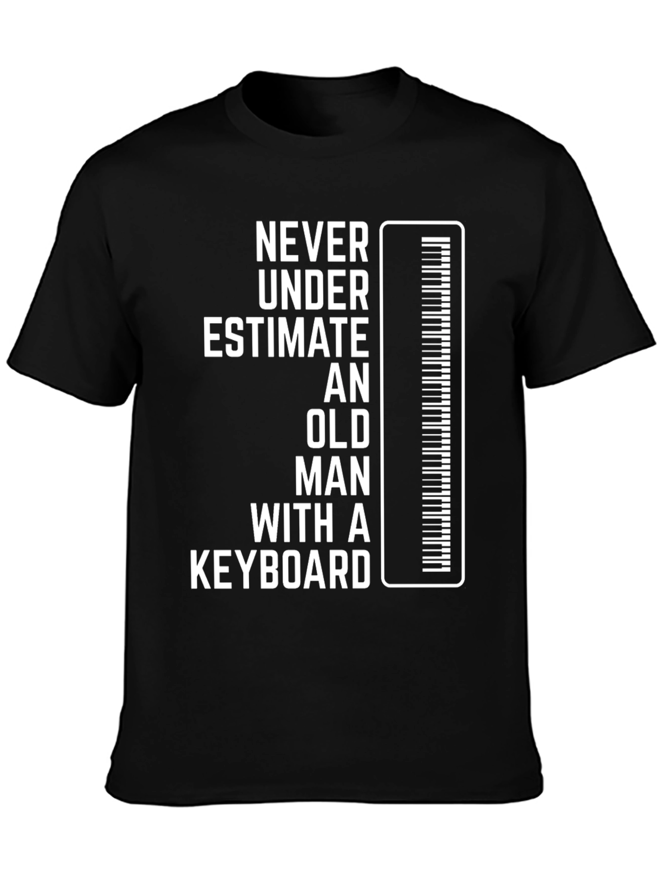 Never Underestimate Keyboard Old Man T-Shirt
