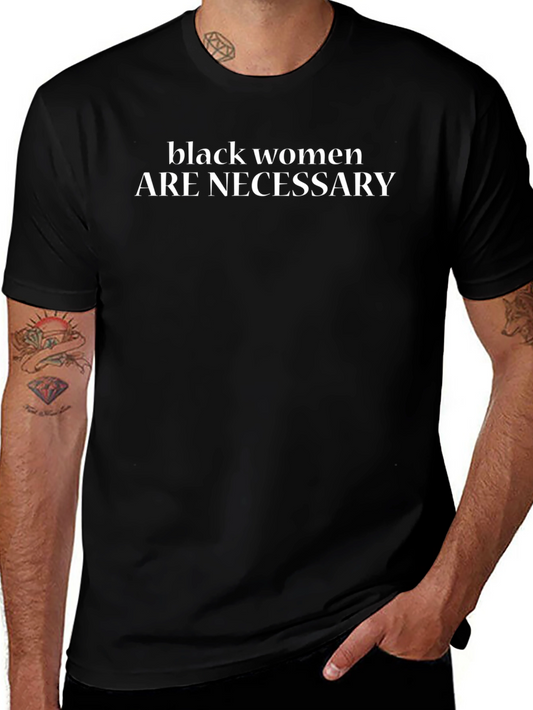 Black Women are Necessary Graphic Tee