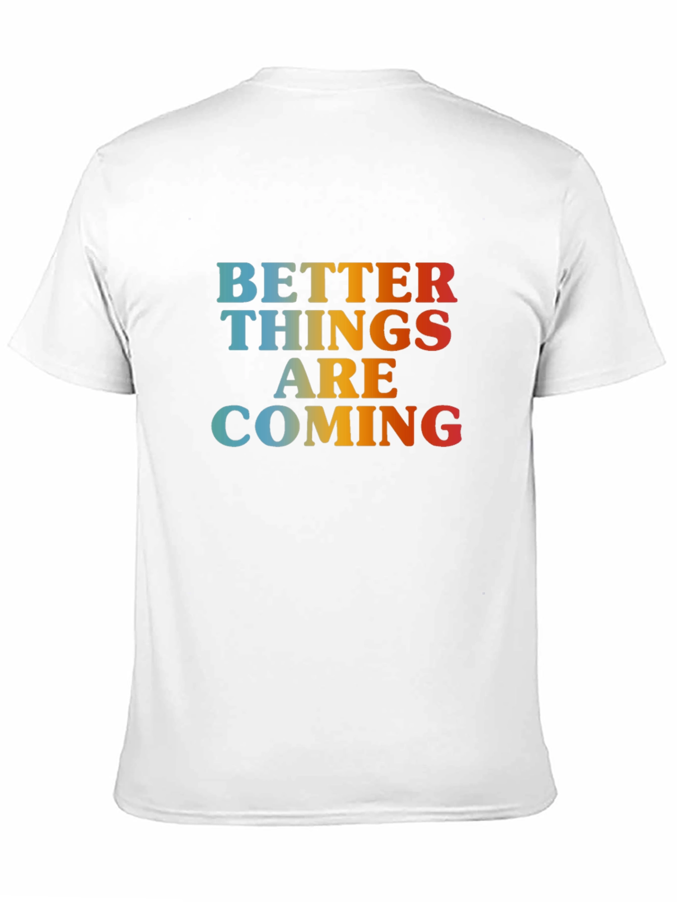 Better Things Are Coming Graphic Tee