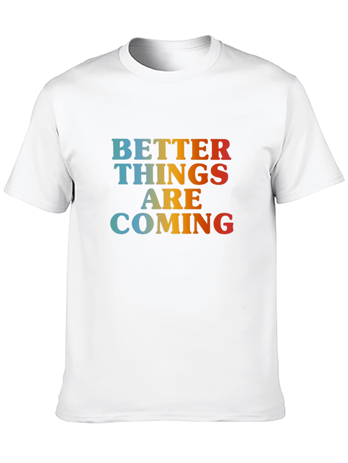 Better Things Are Coming Graphic Tee