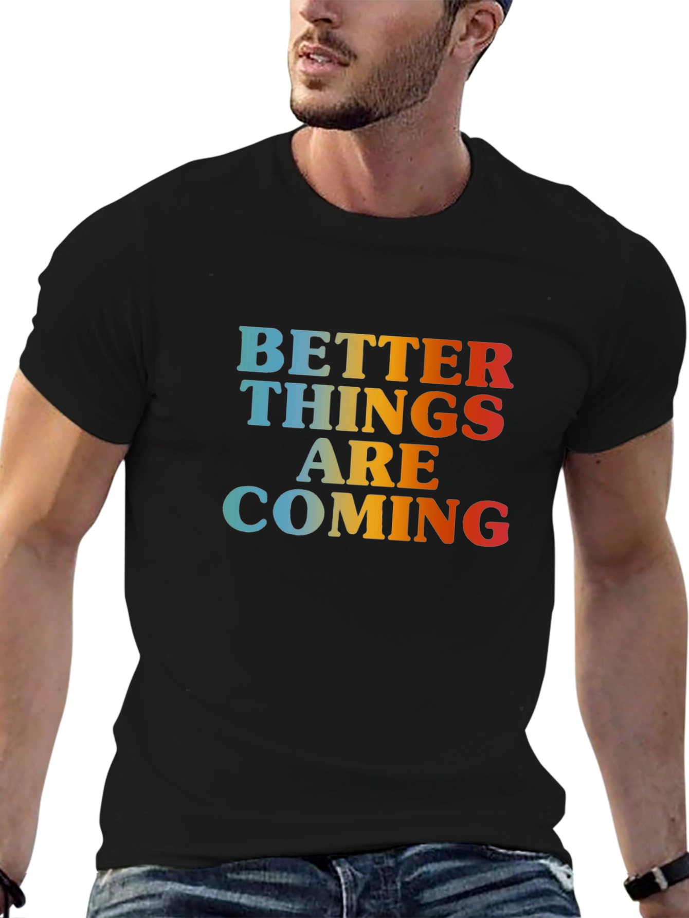 Better Things Are Coming Graphic Tee