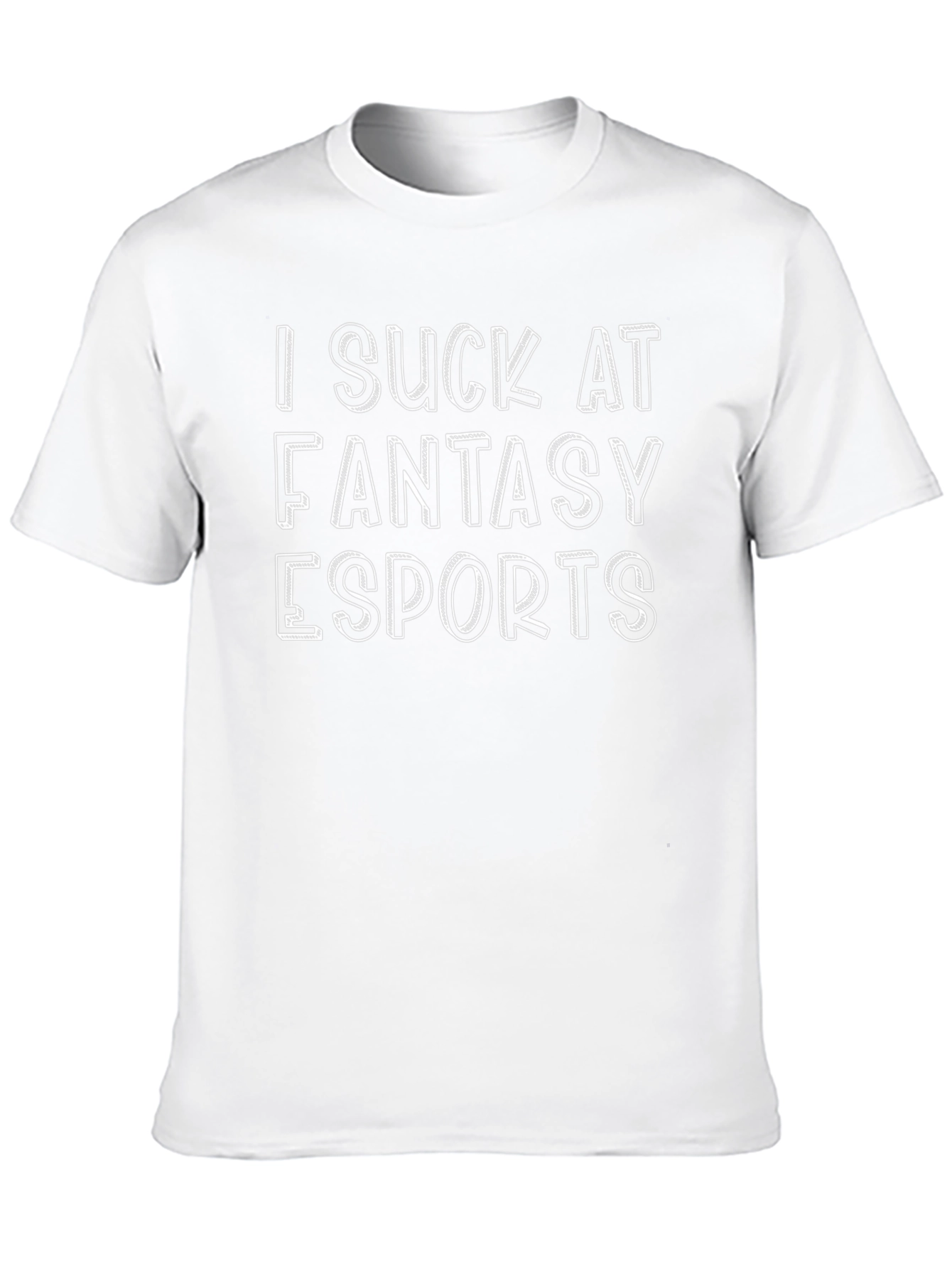 I Suck At Fantasy Esports T-Shirt