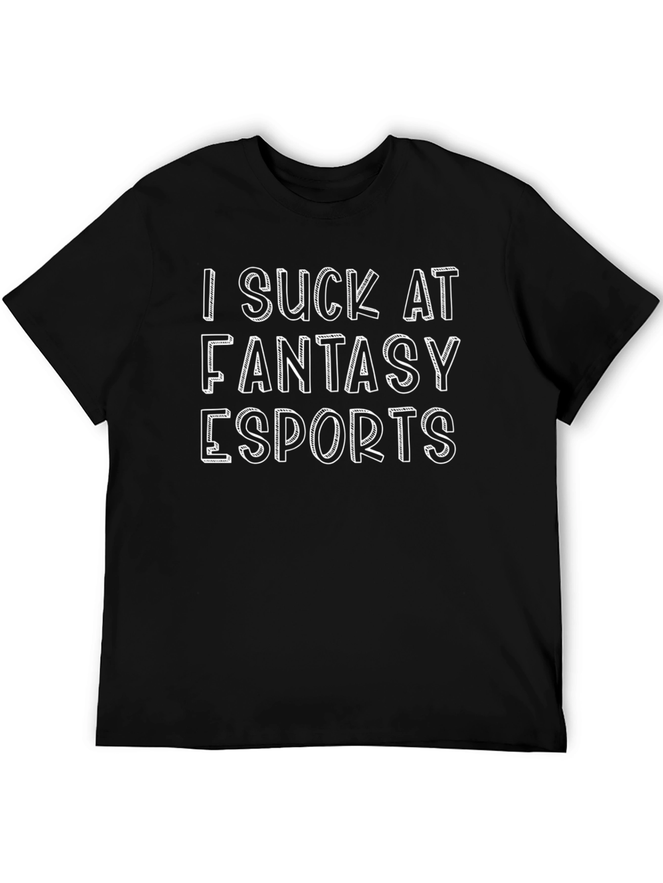 I Suck At Fantasy Esports T-Shirt