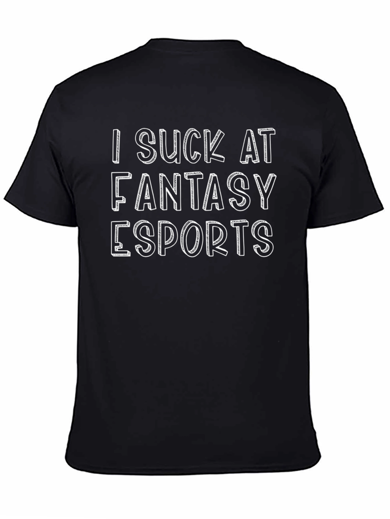 I Suck At Fantasy Esports T-Shirt